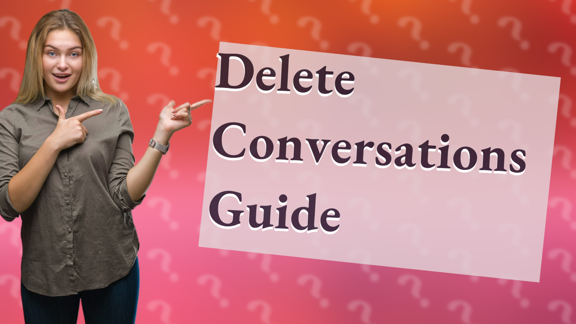 Delete Conversations Guide