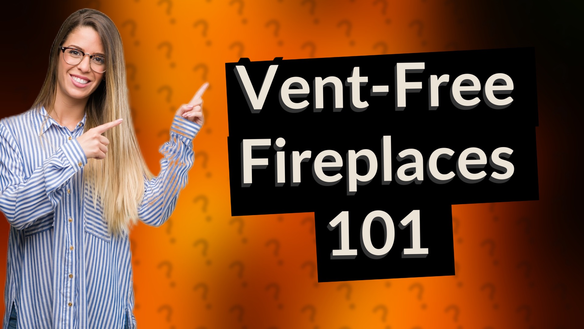 Vent-Free Fireplaces 101