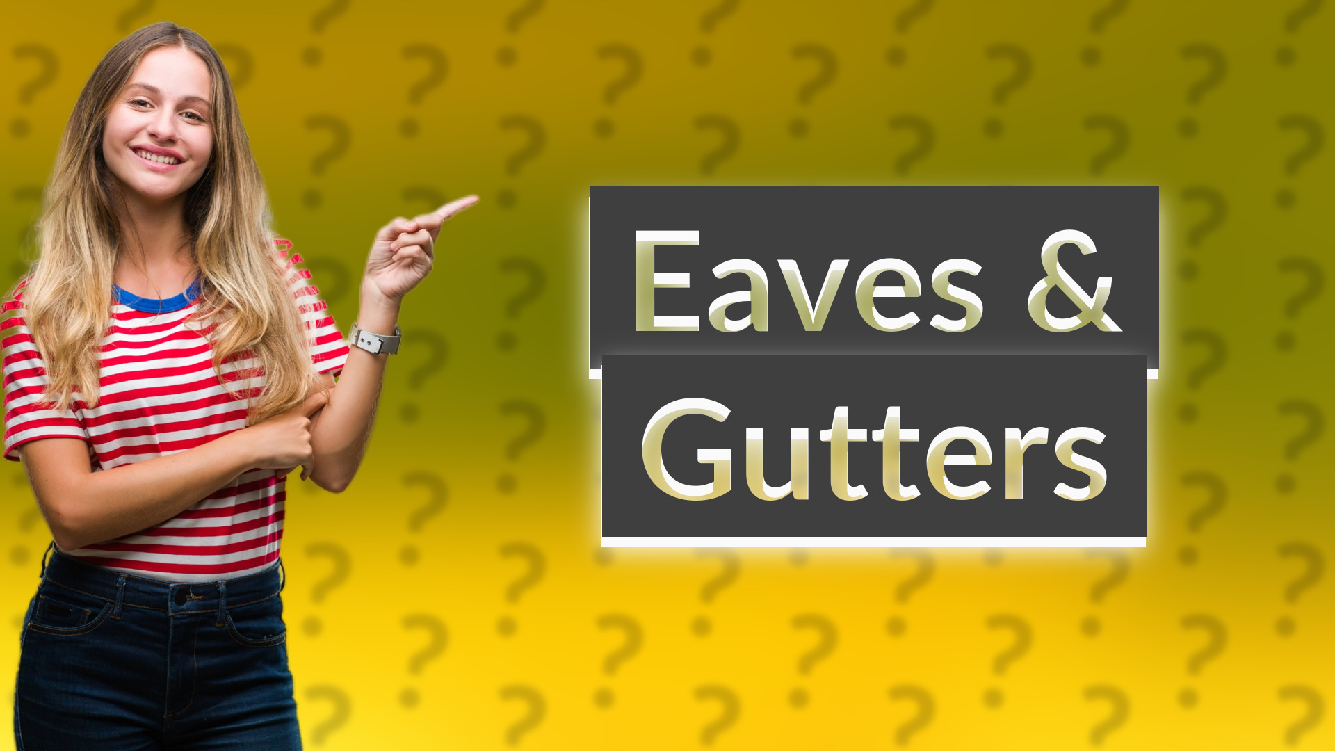 Eaves & Gutters