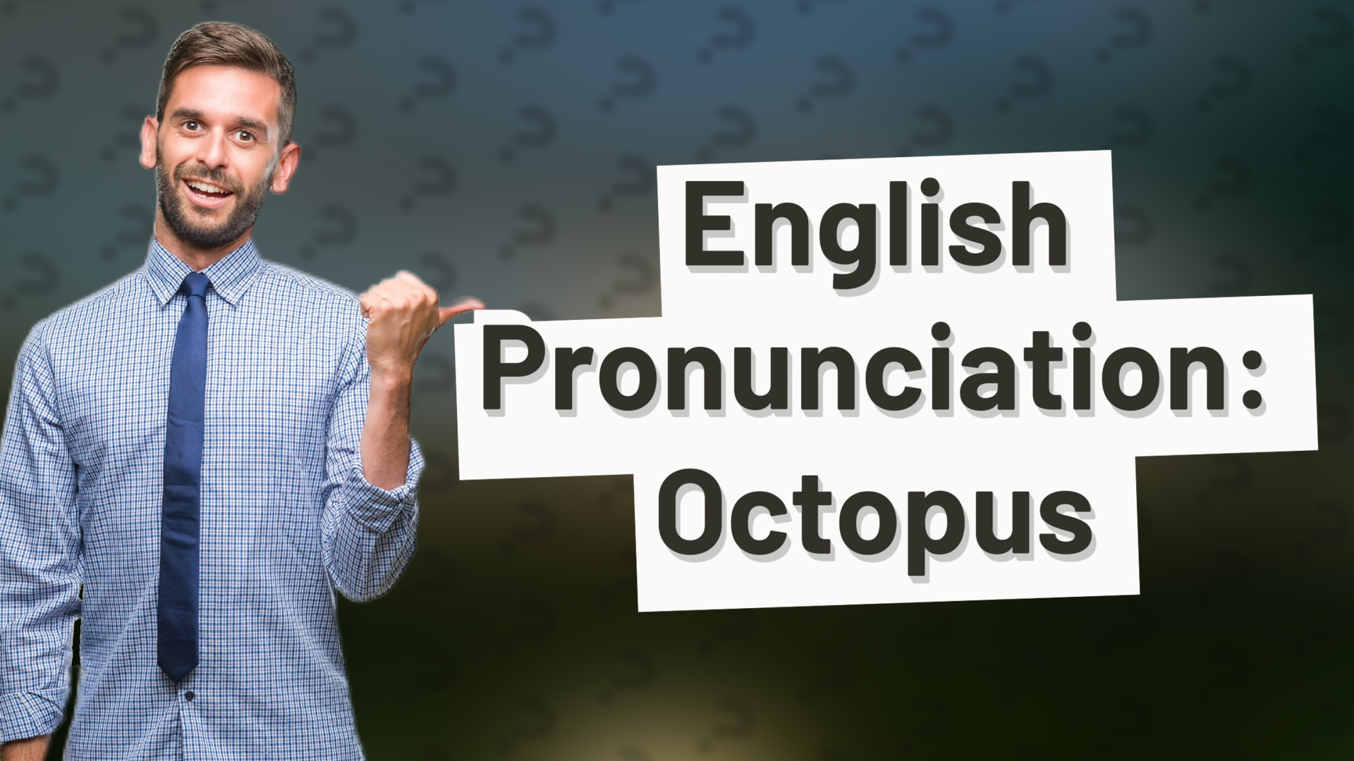 English Pronunciation: Octopus