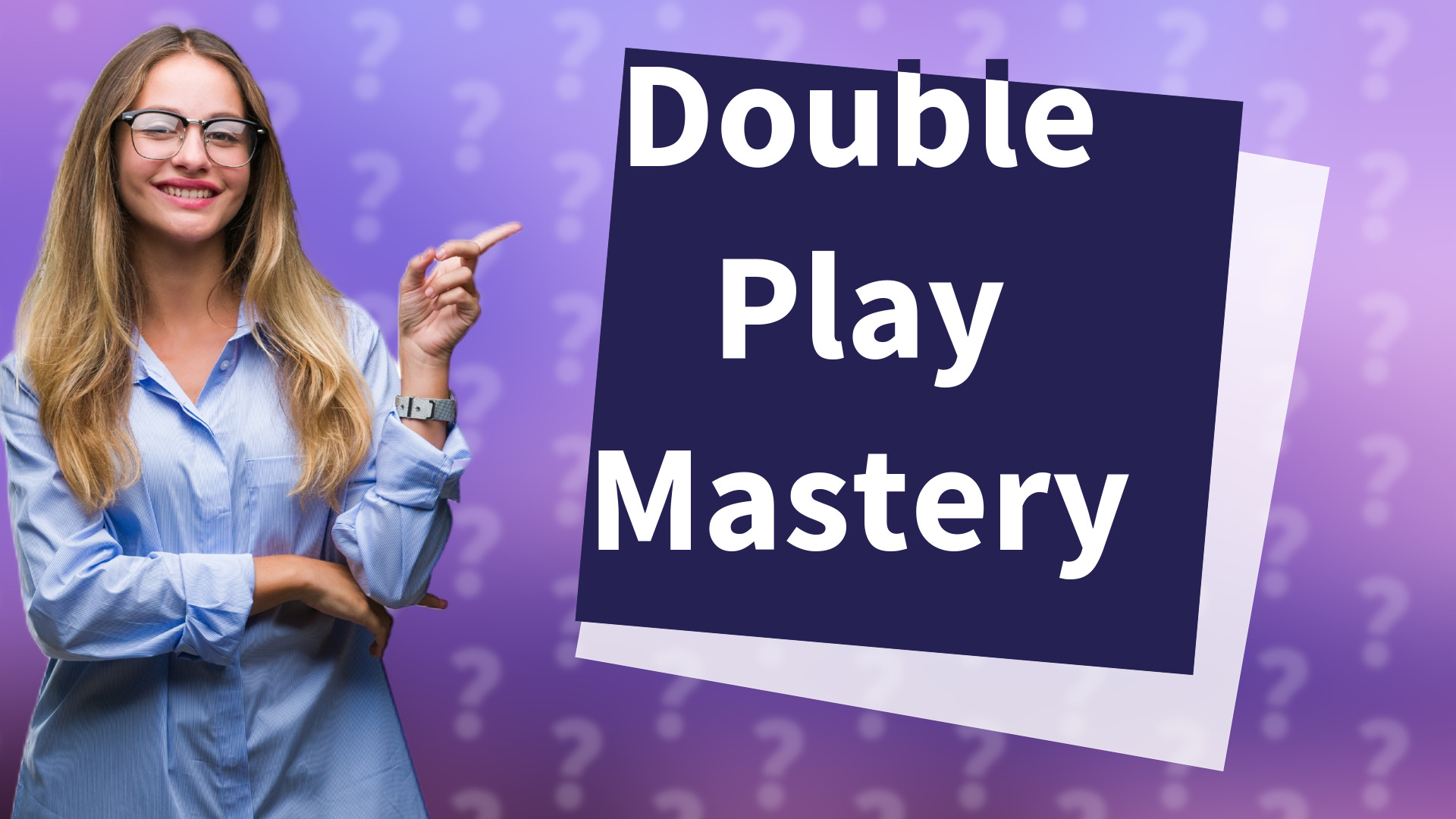 Double Play Mastery