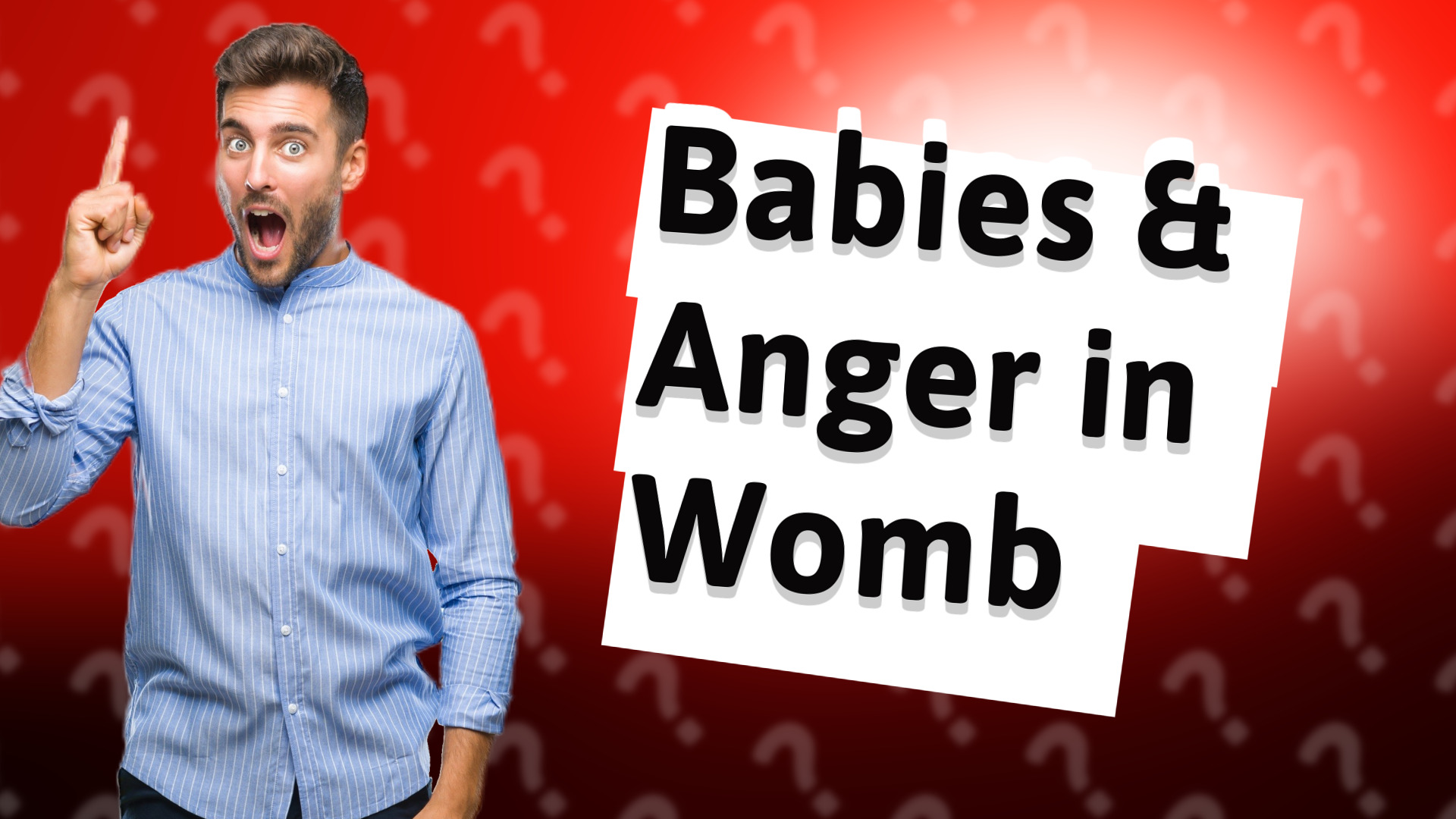 Babies & Anger in Womb