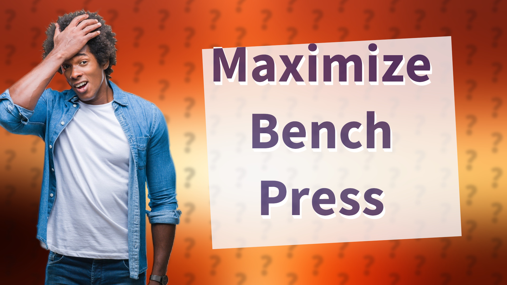 Maximize Bench Press