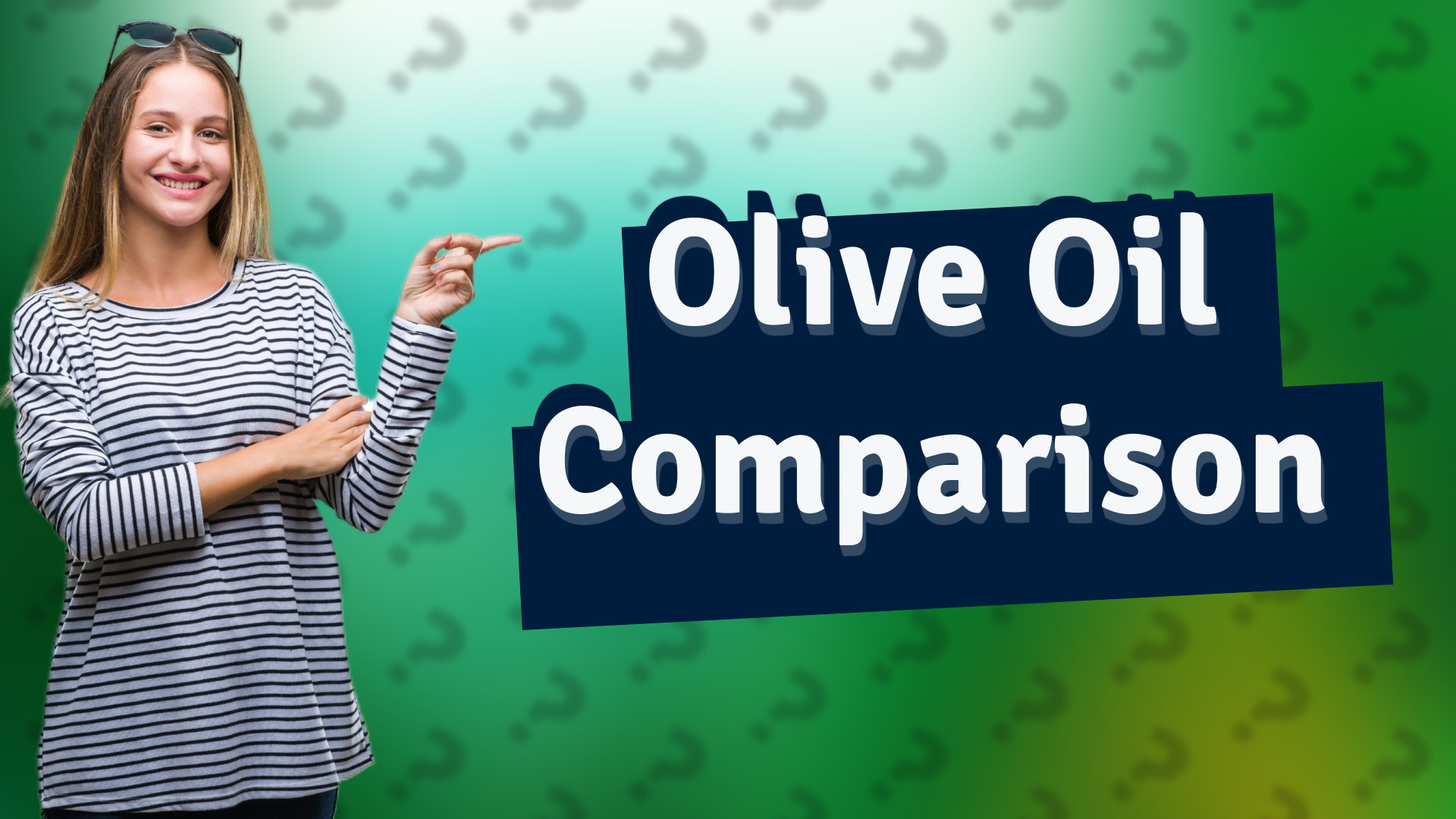 Olive Oil Comparison