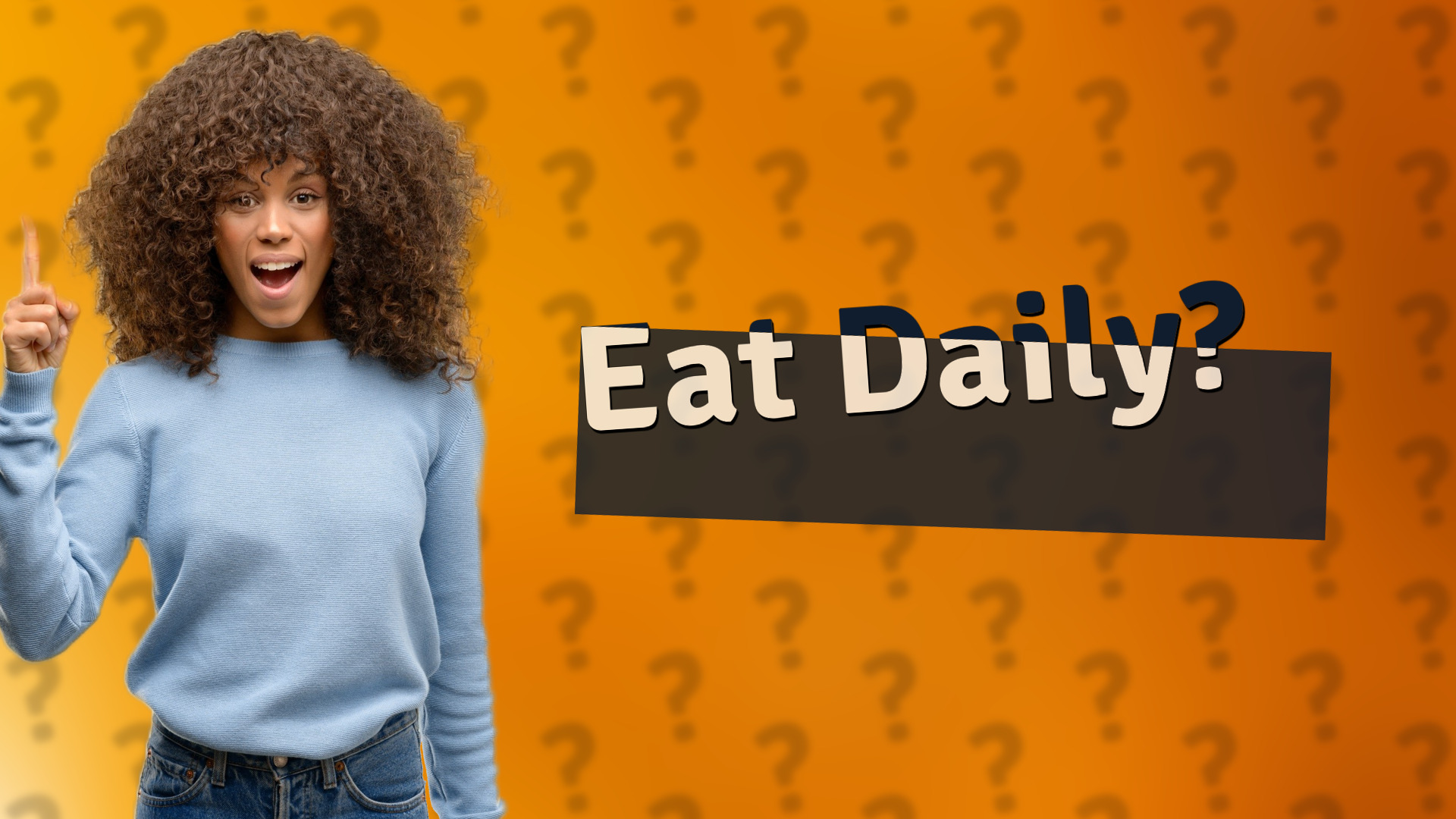Eat Daily?
