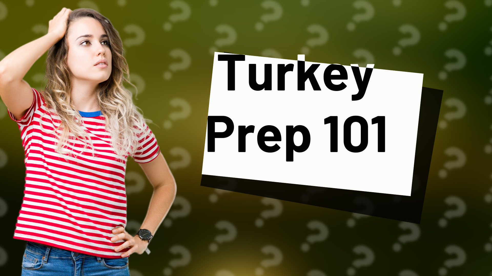 Turkey Prep 101