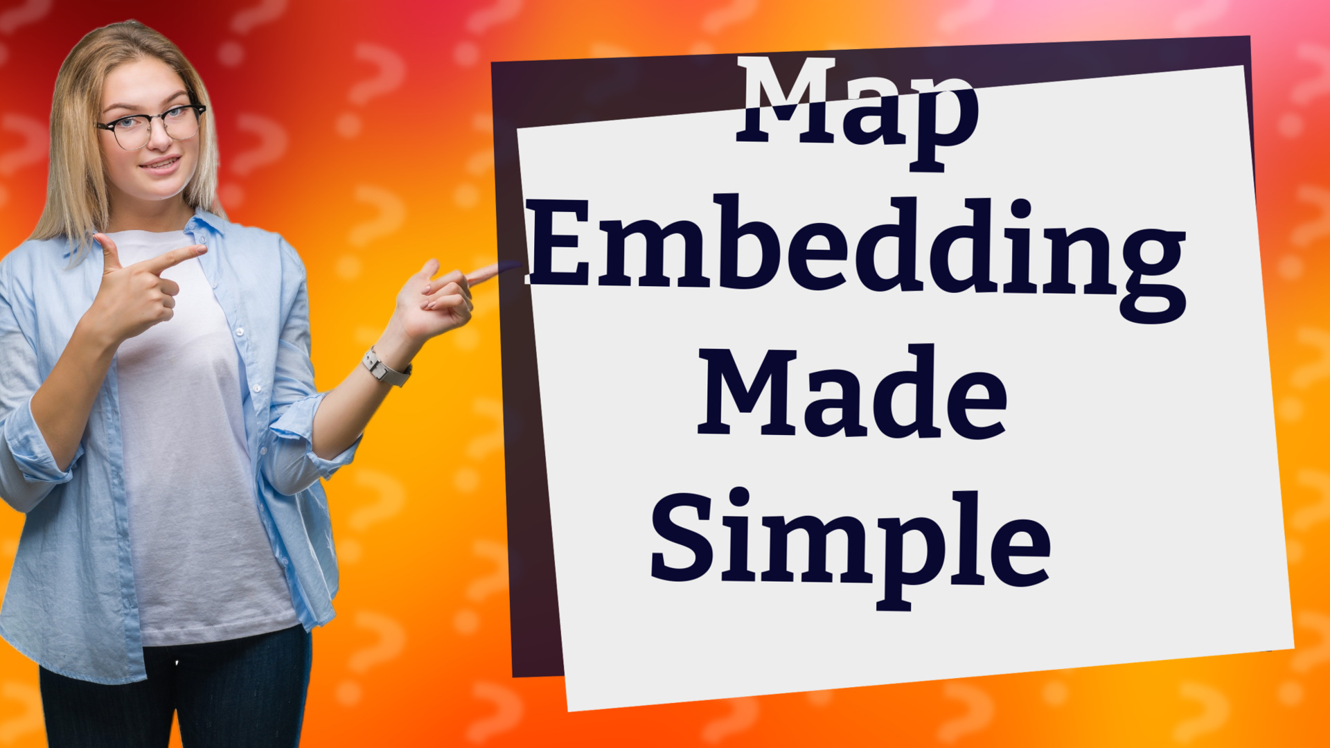 Map Embedding Made Simple