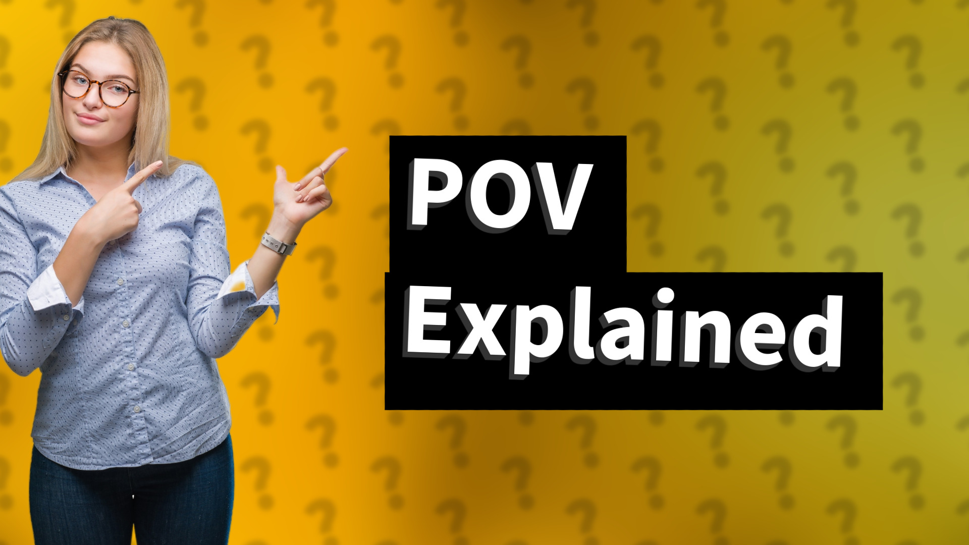 POV Explained
