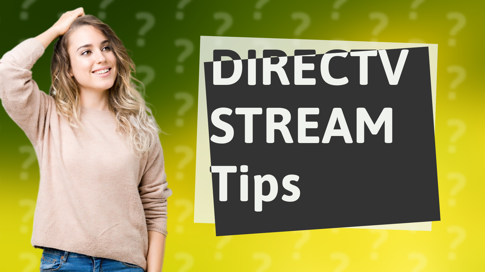 DIRECTV STREAM Tips
