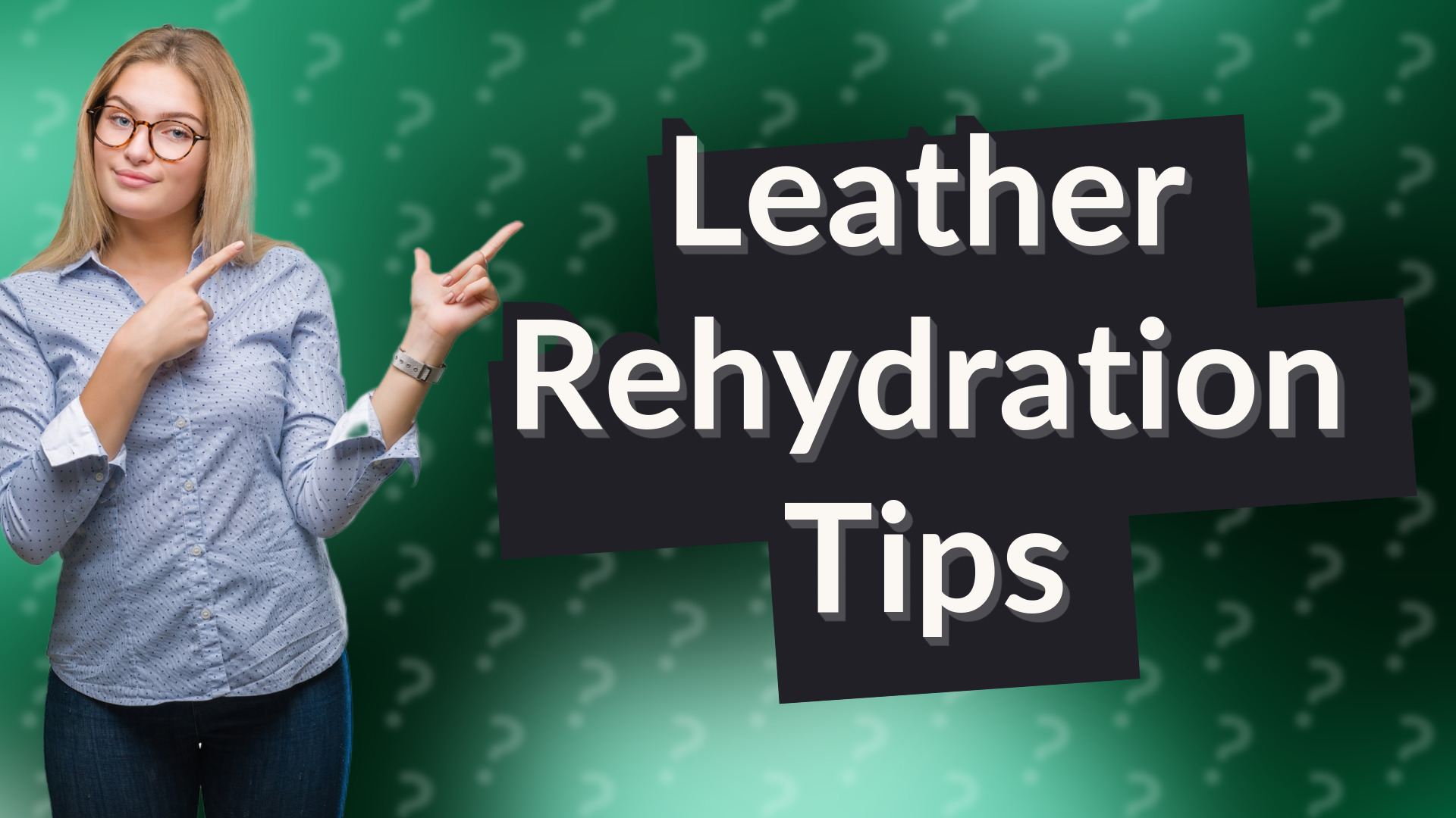 Leather Rehydration Tips