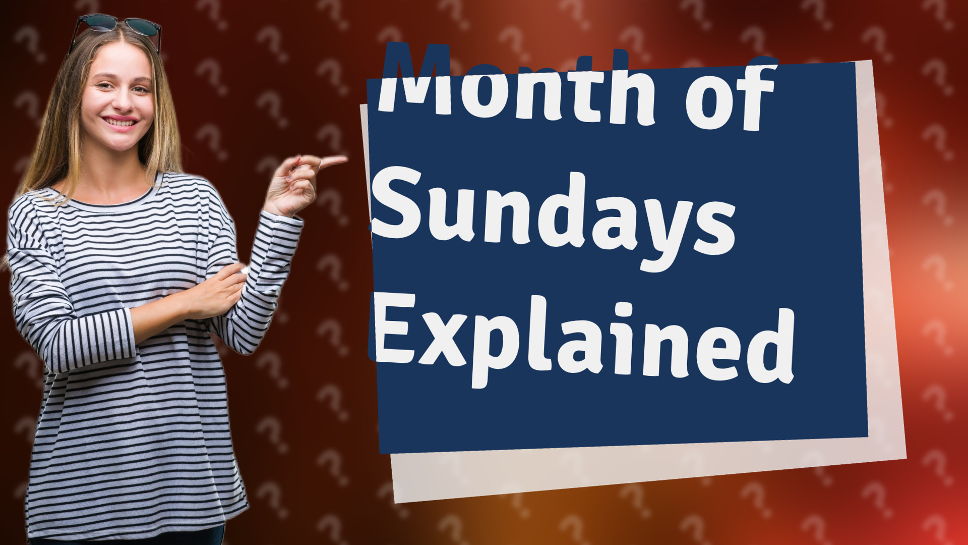 Month of Sundays Explained