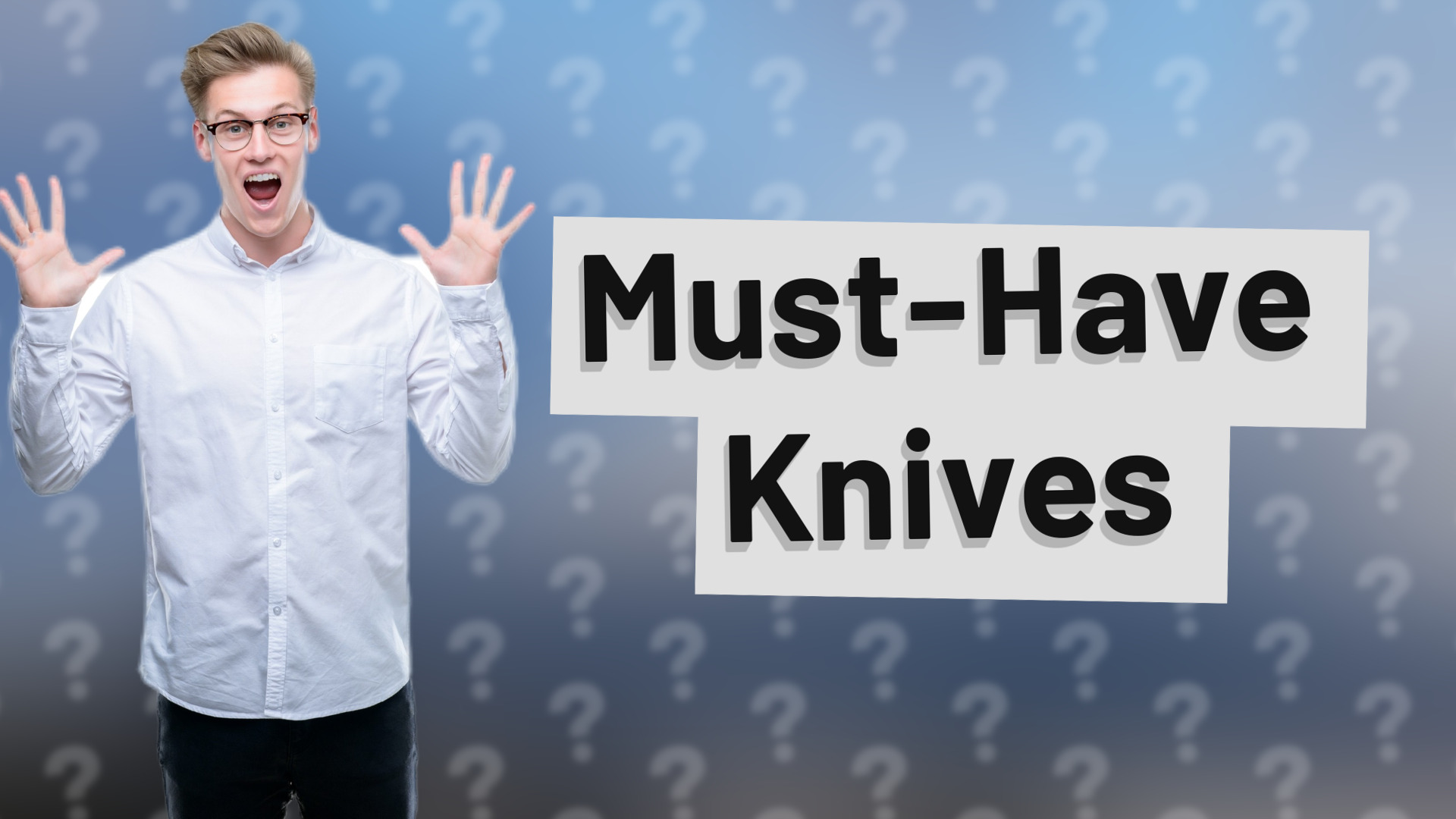 Must-Have Knives
