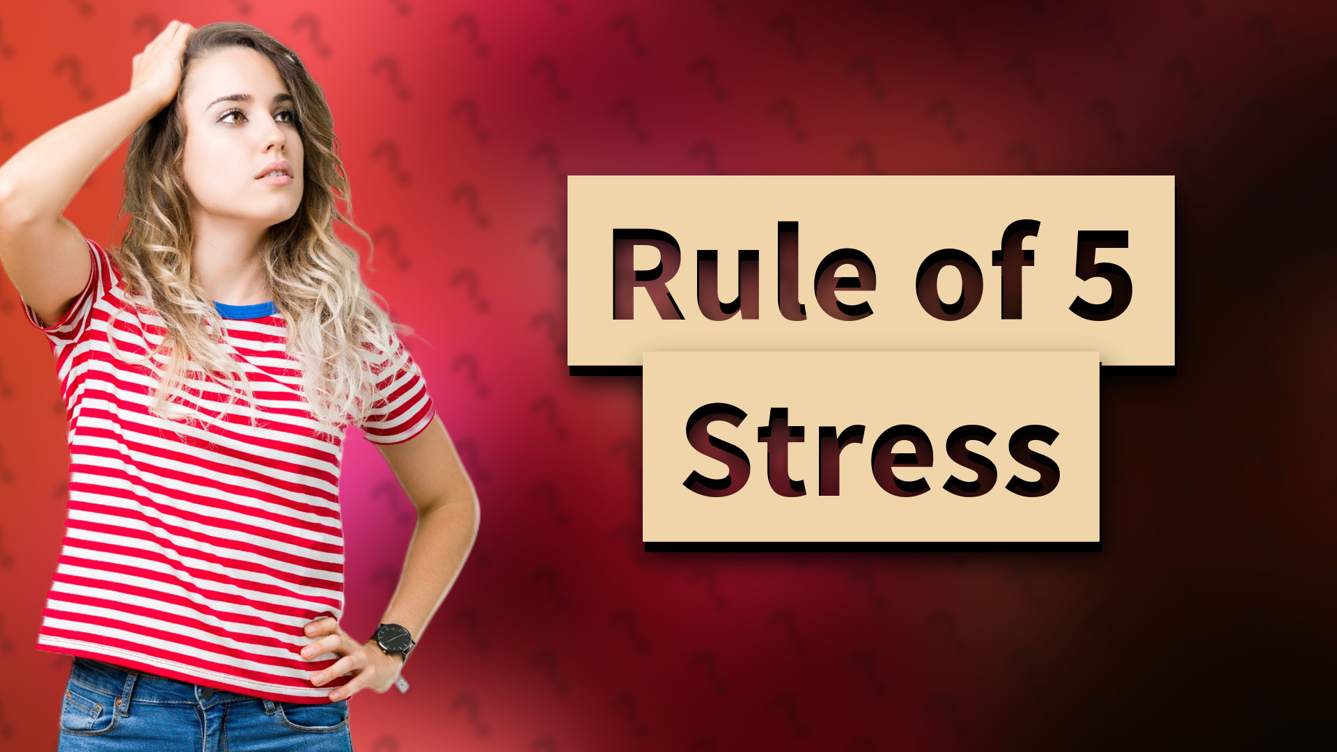 Rule of 5 Stress