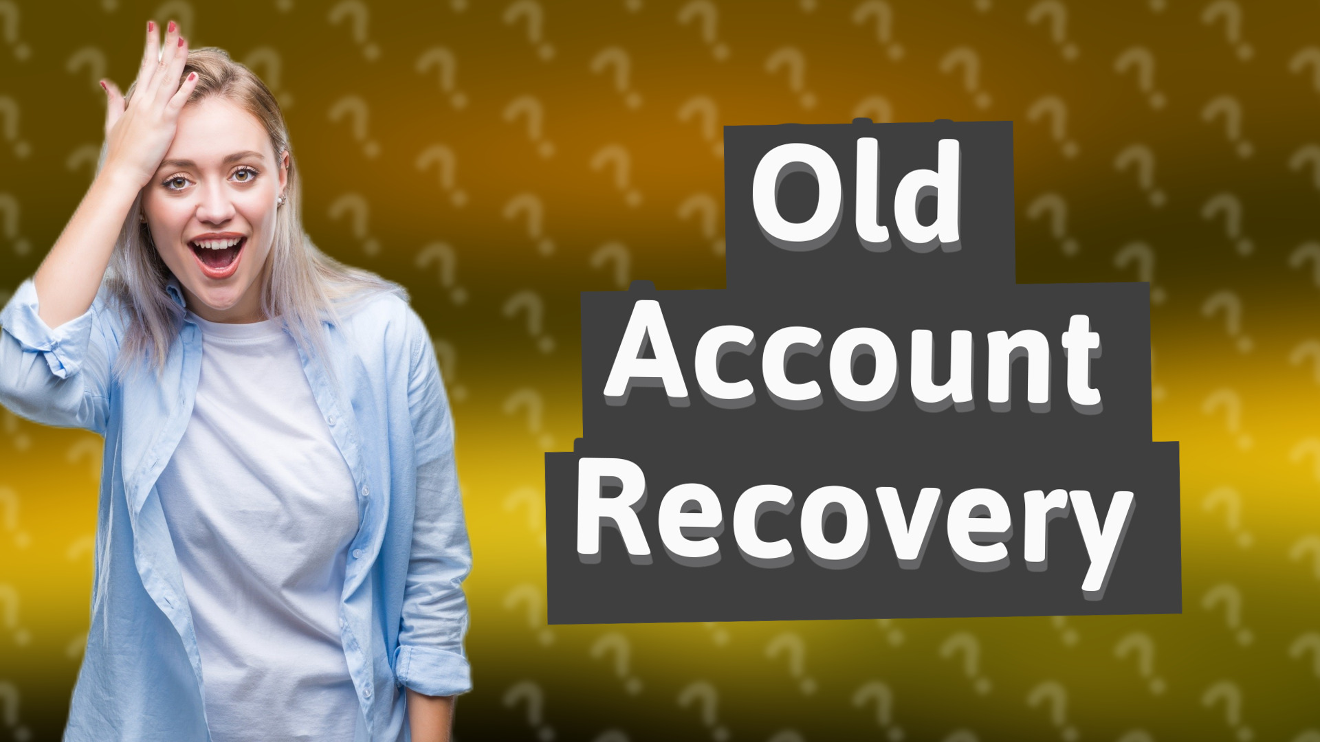 Old Account Recovery