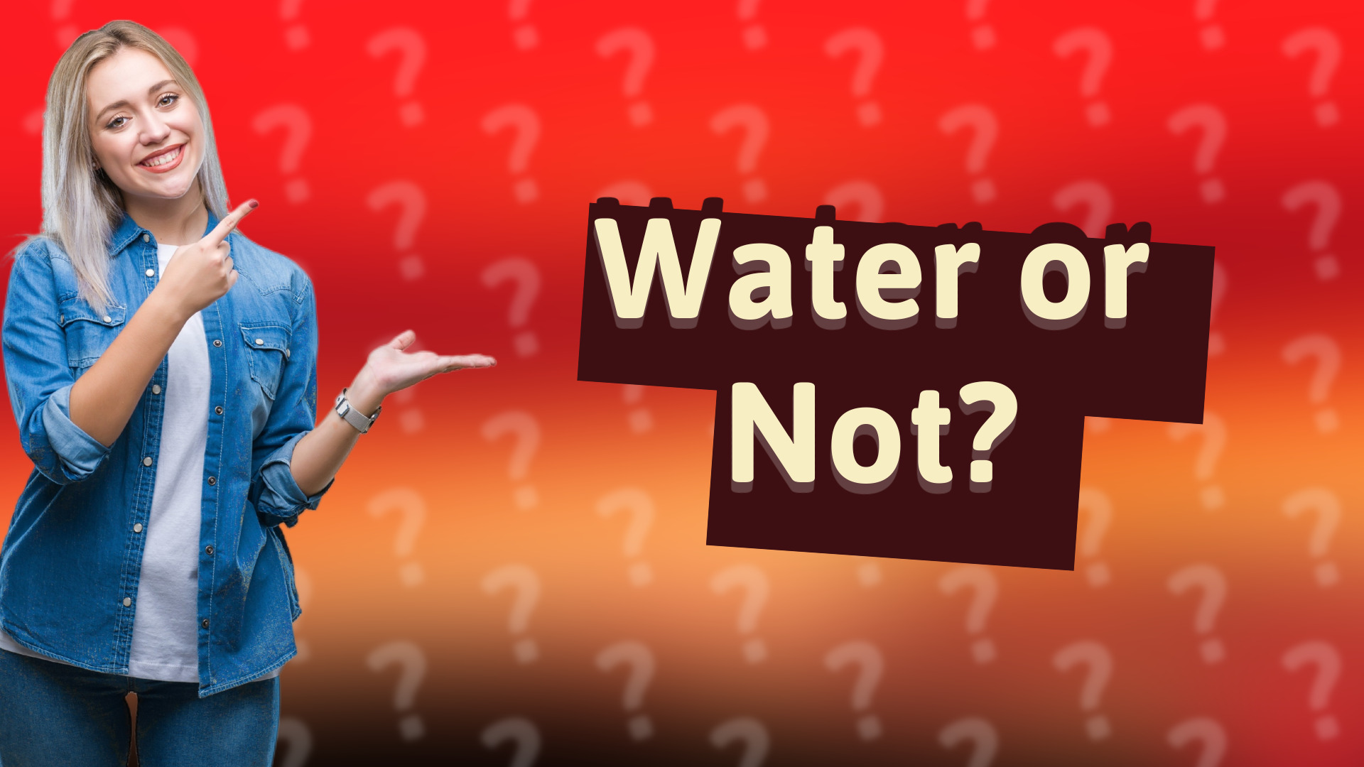 Water or Not?