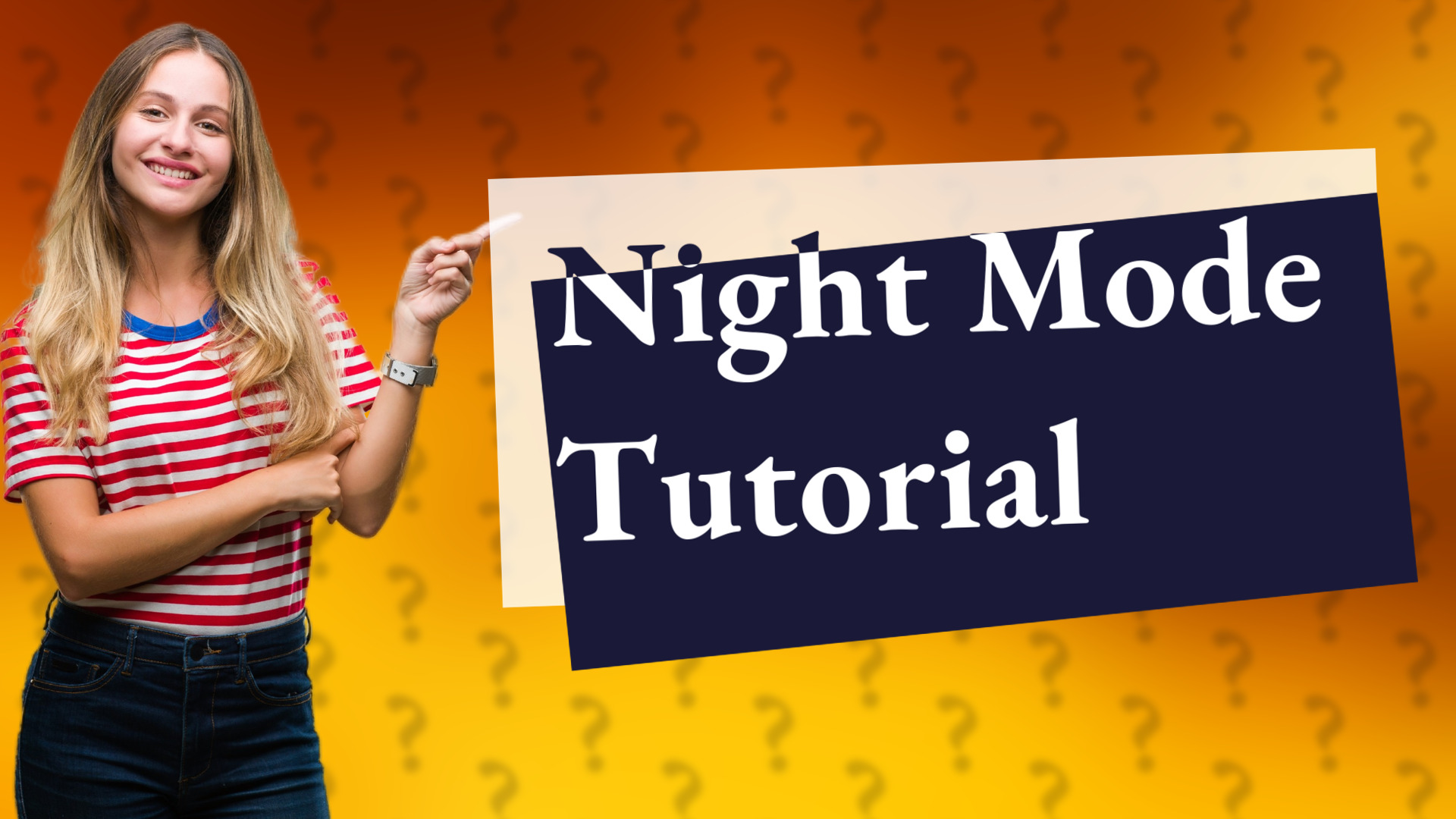 Night Mode Tutorial