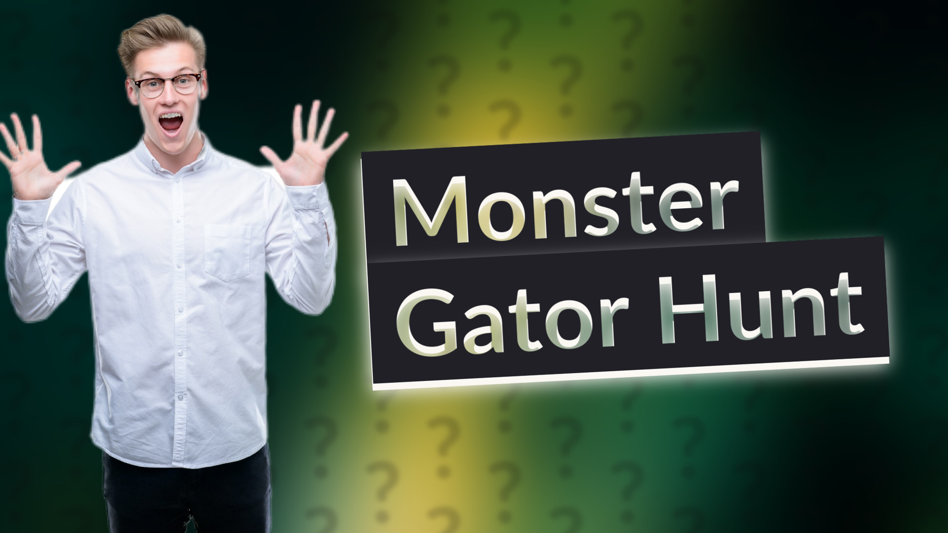 Monster Gator Hunt