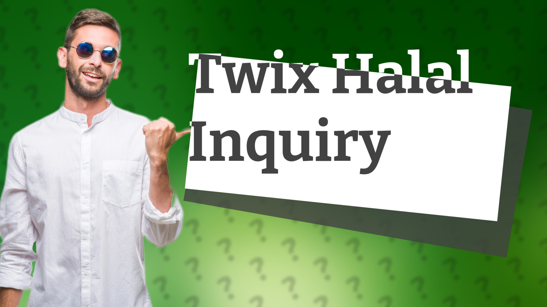 Twix Halal Inquiry