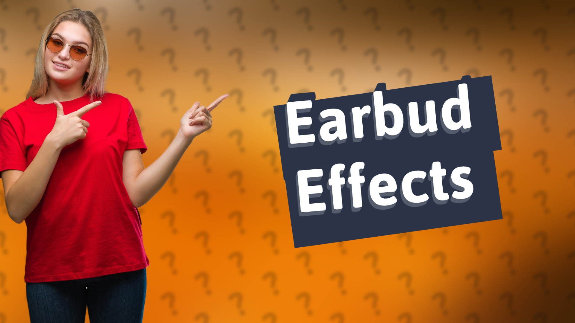 Earbud Effects