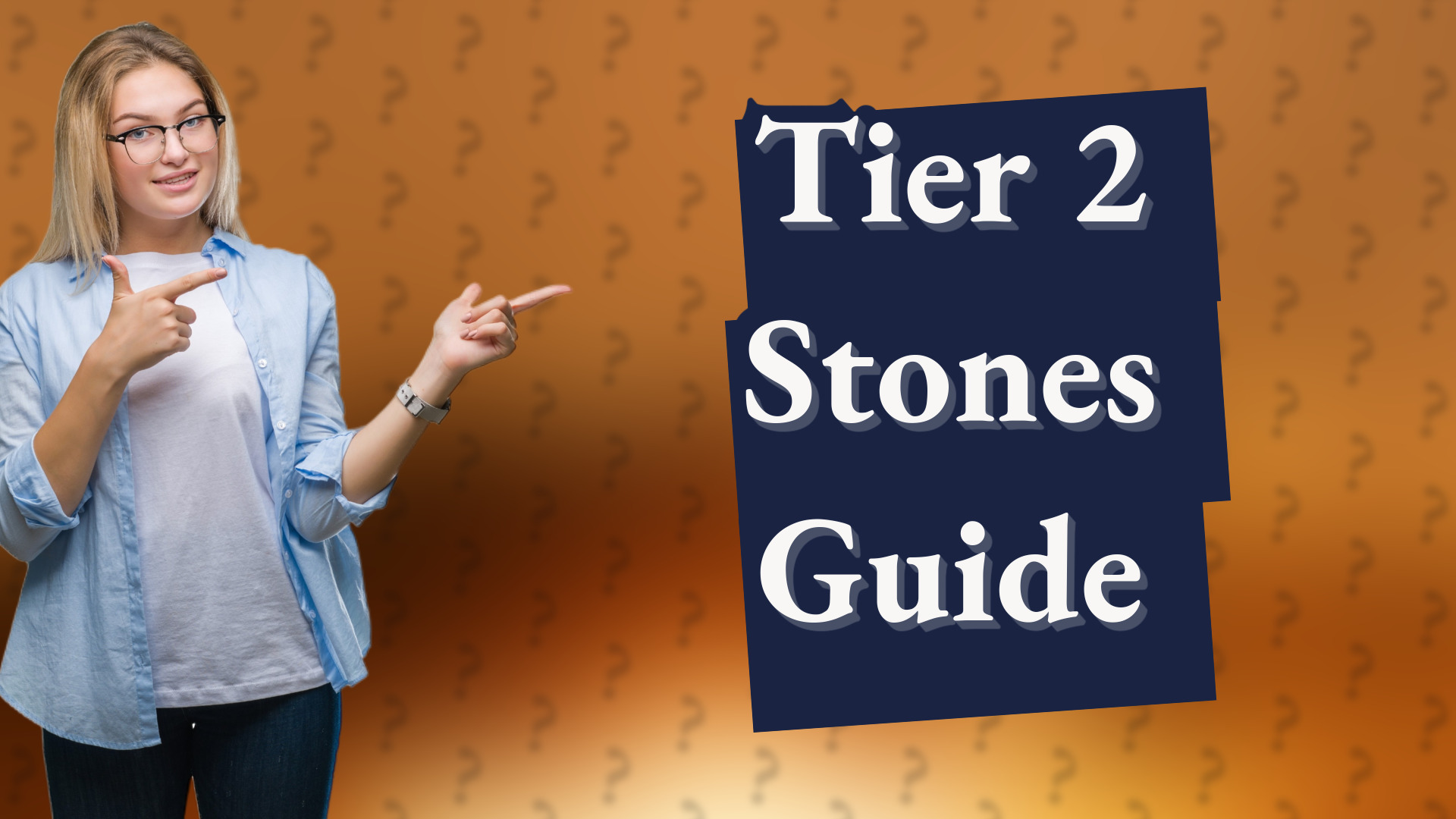 Tier 2 Stones Guide
