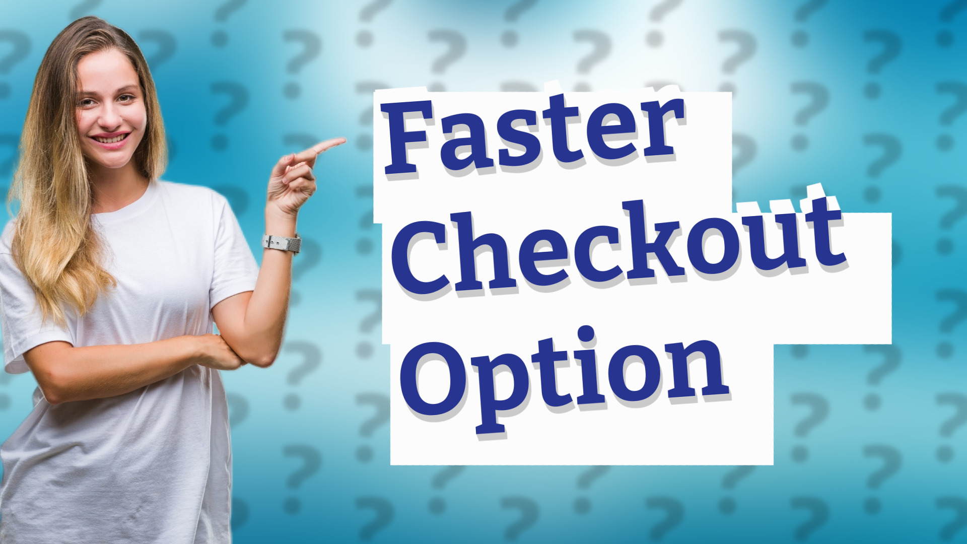 Faster Checkout Option