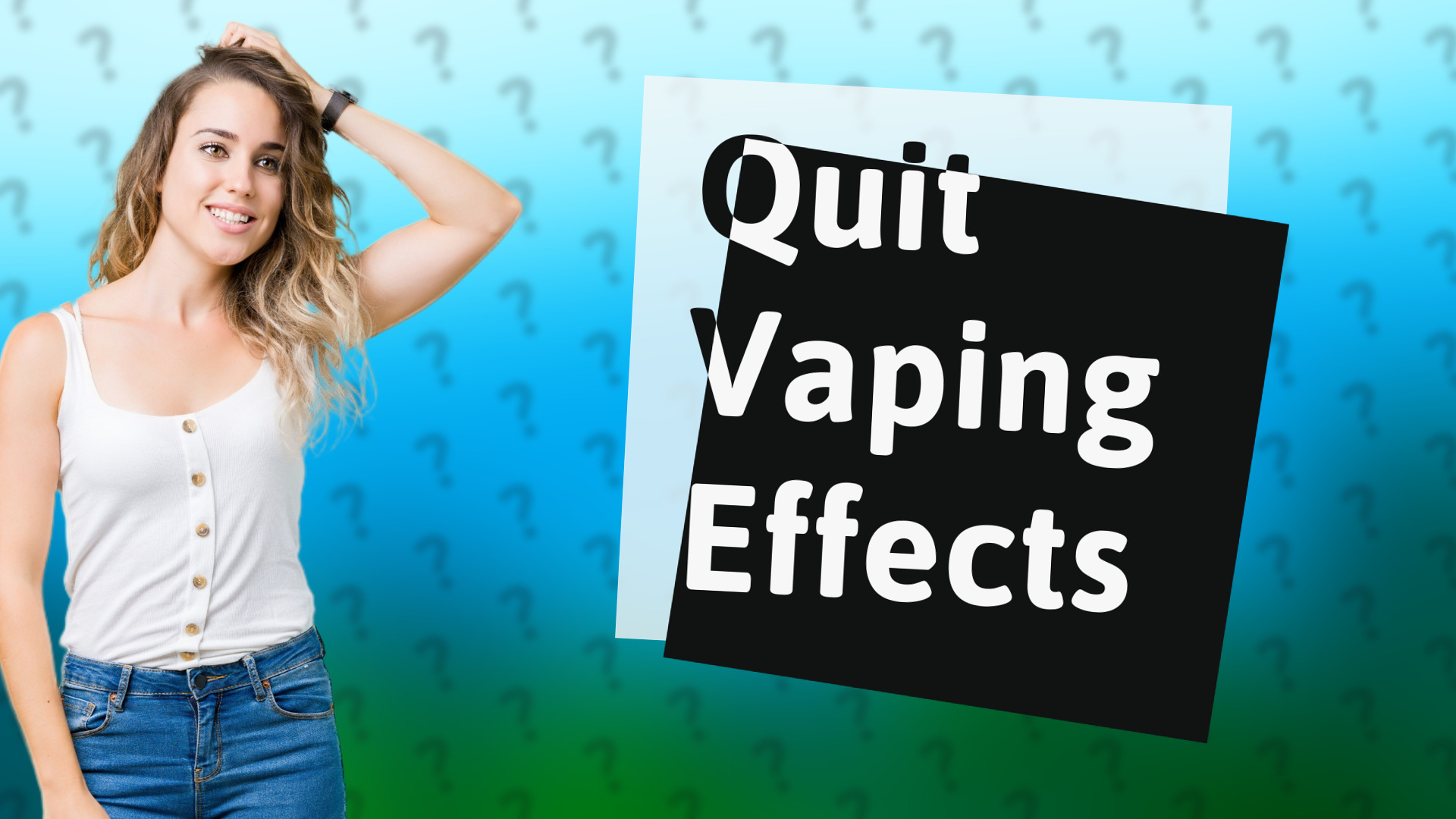 Quit Vaping Effects