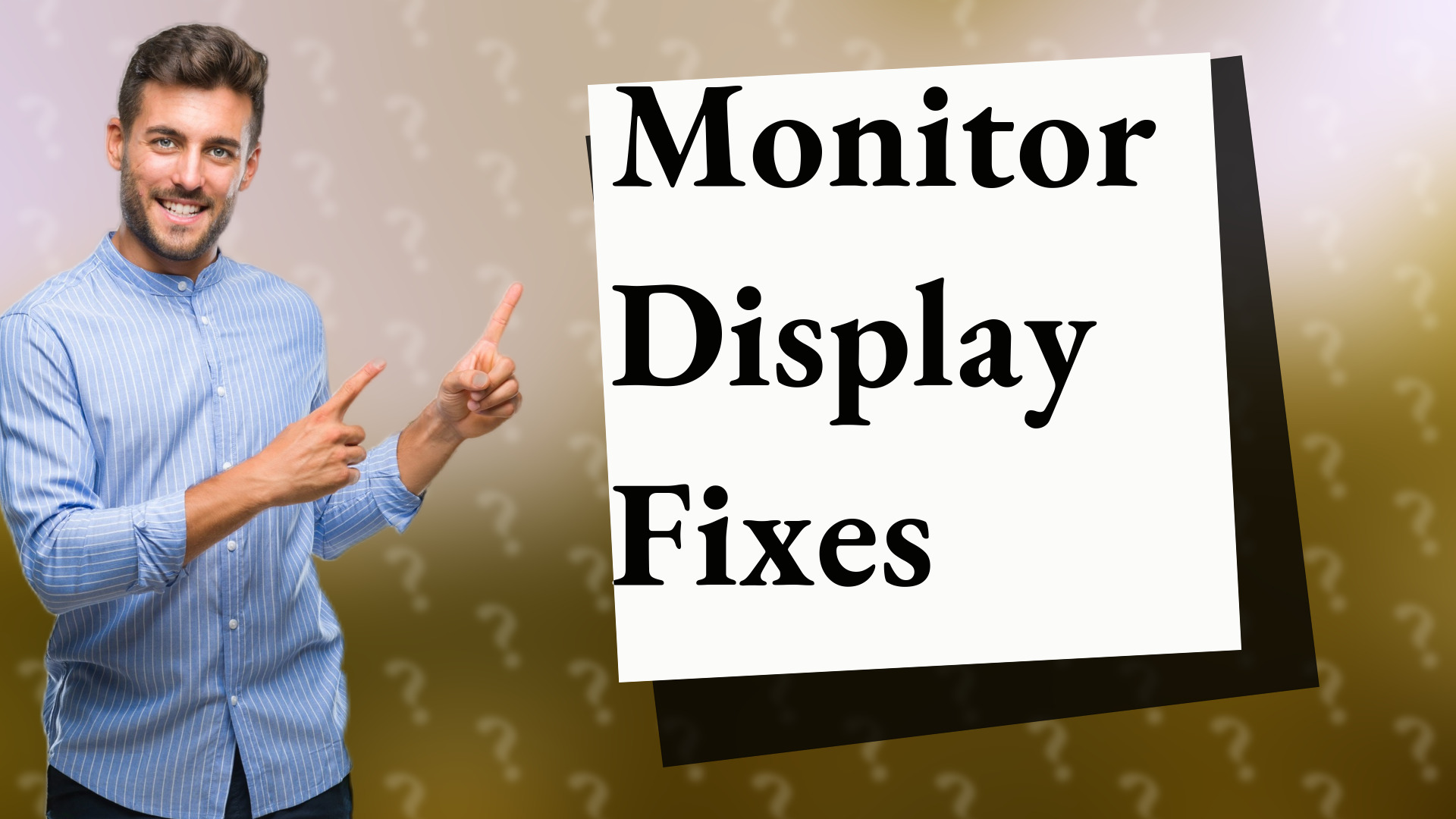 Monitor Display Fixes