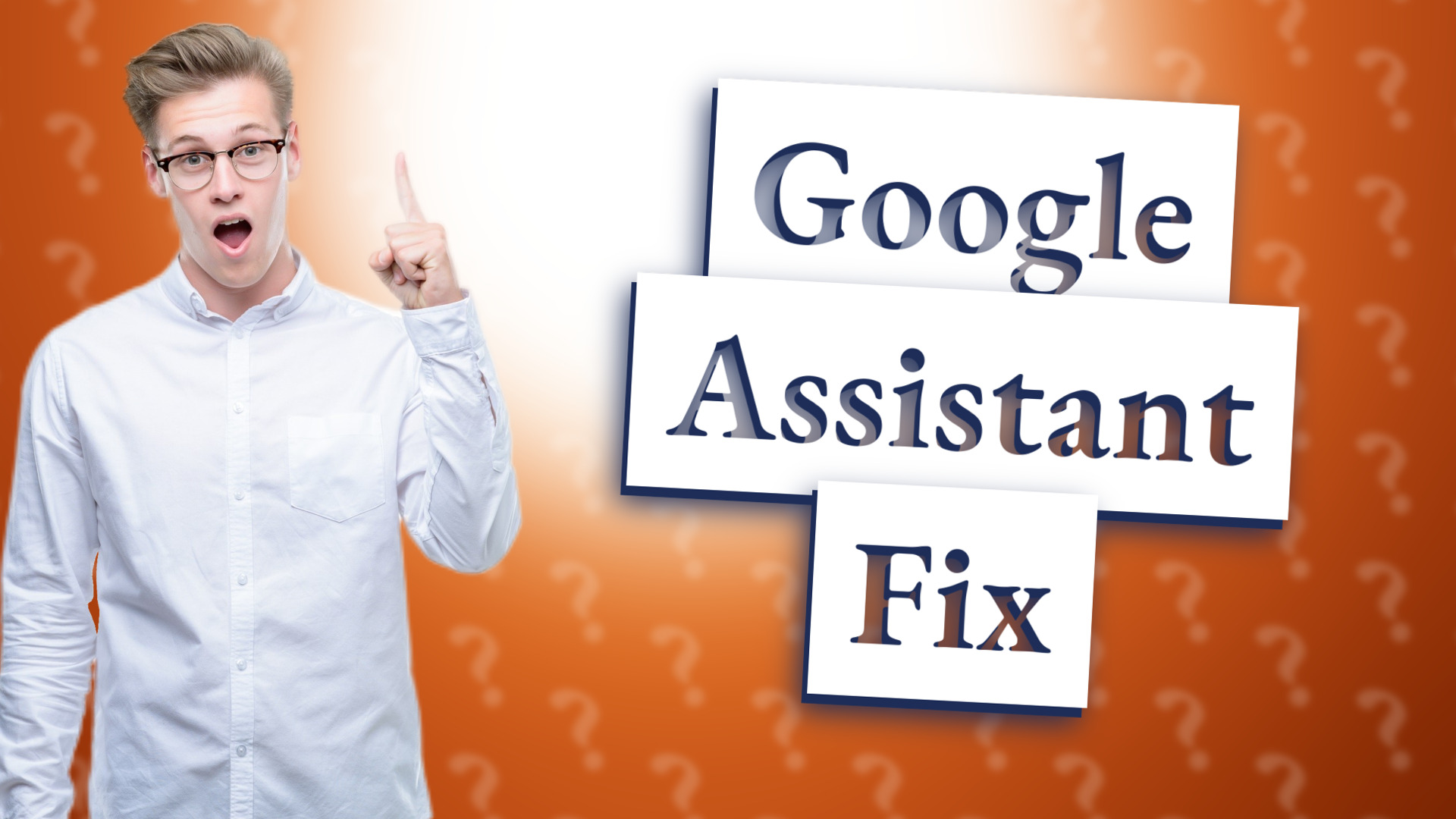Google Assistant Fix