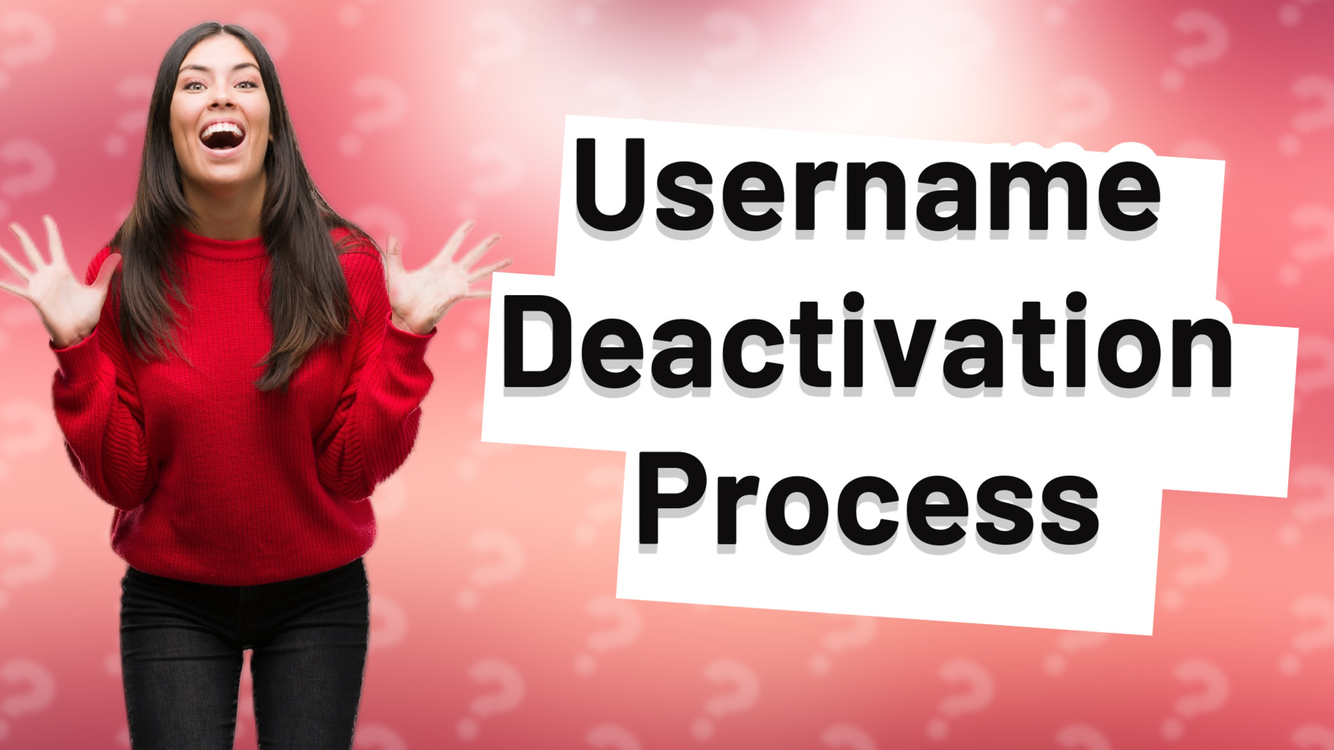 Username Deactivation Process