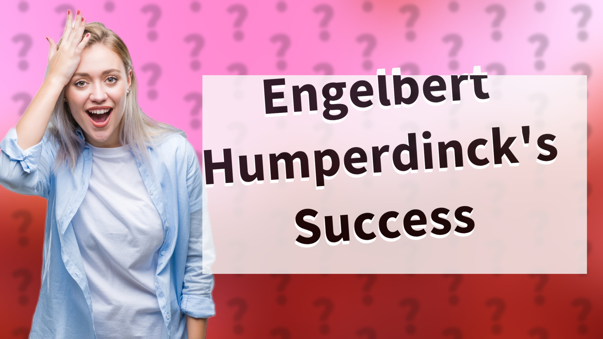 Engelbert Humperdinck's Success