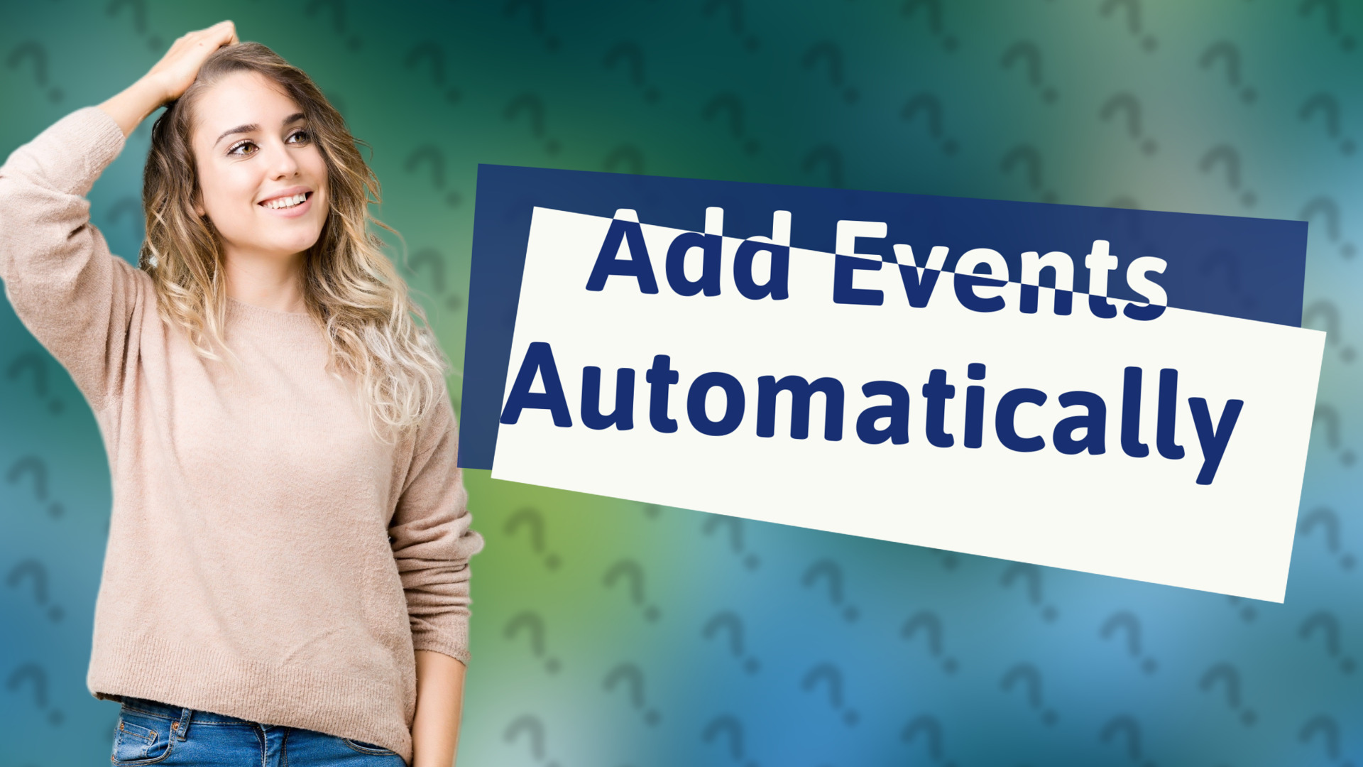 Add Events Automatically