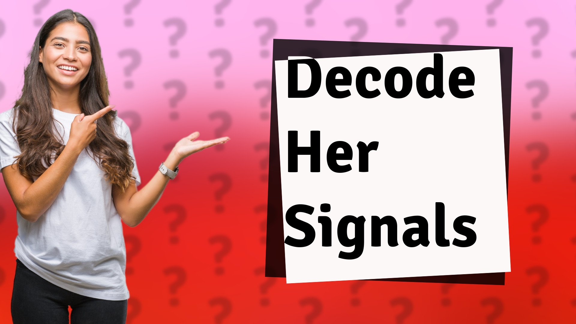 Decode Her Signals