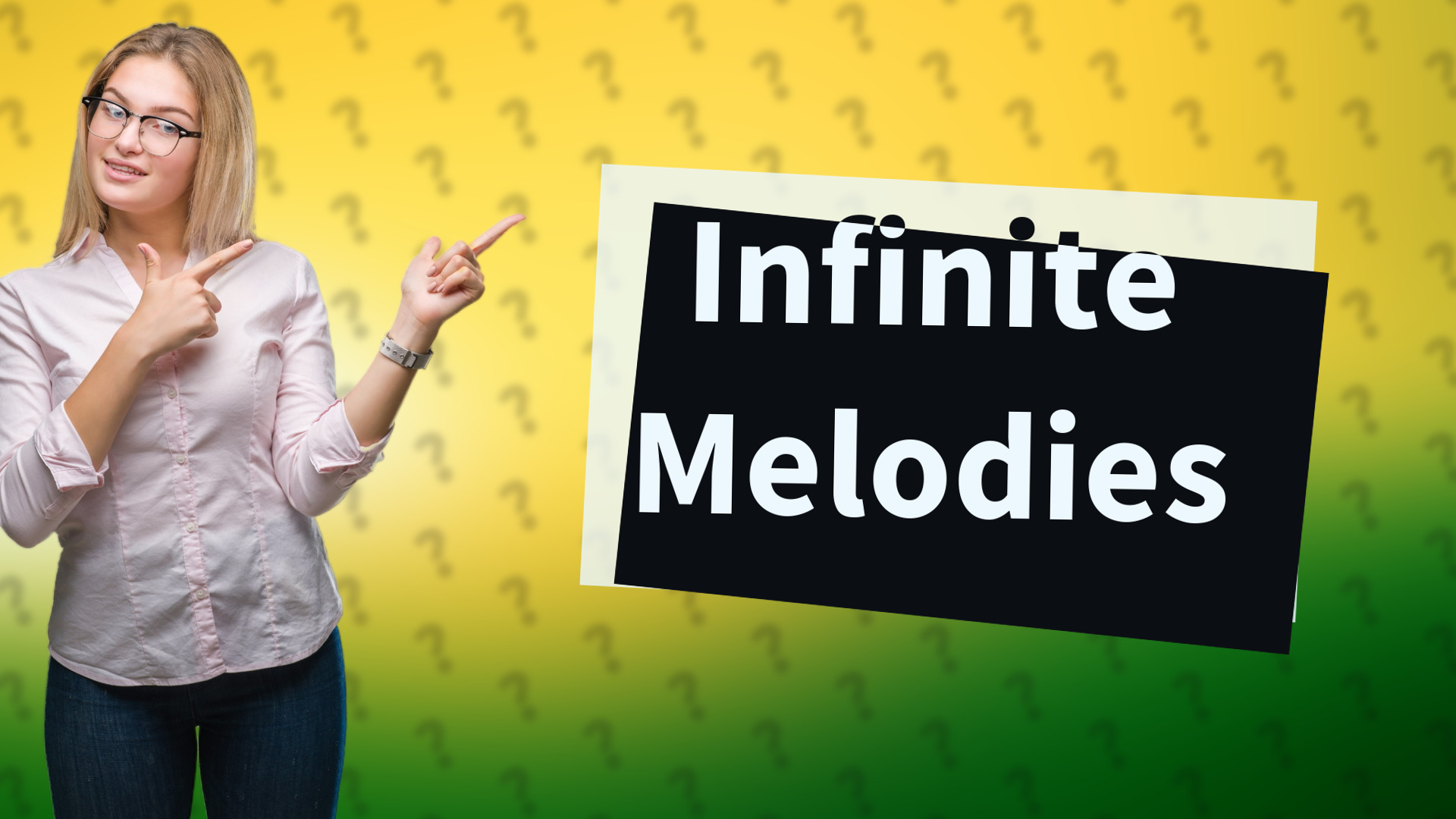 Infinite Melodies