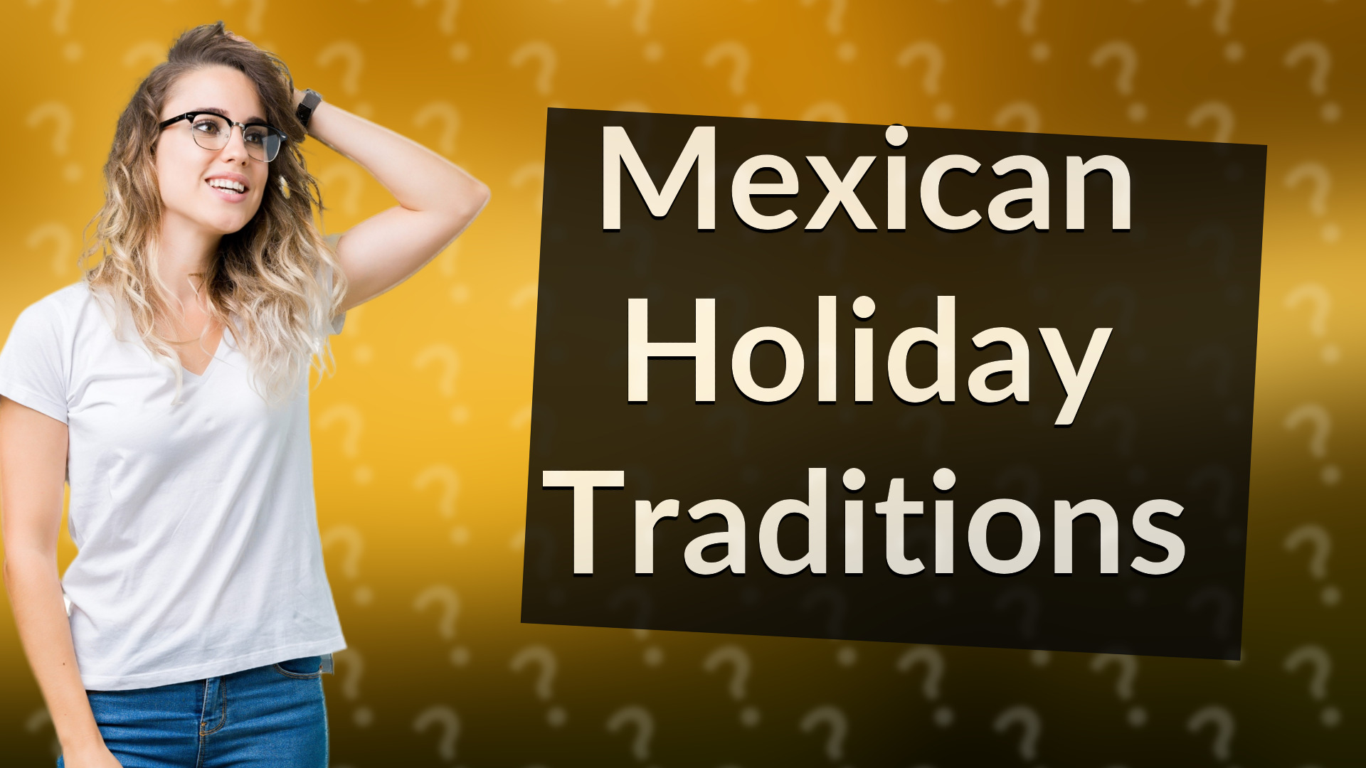 Mexican Holiday Traditions