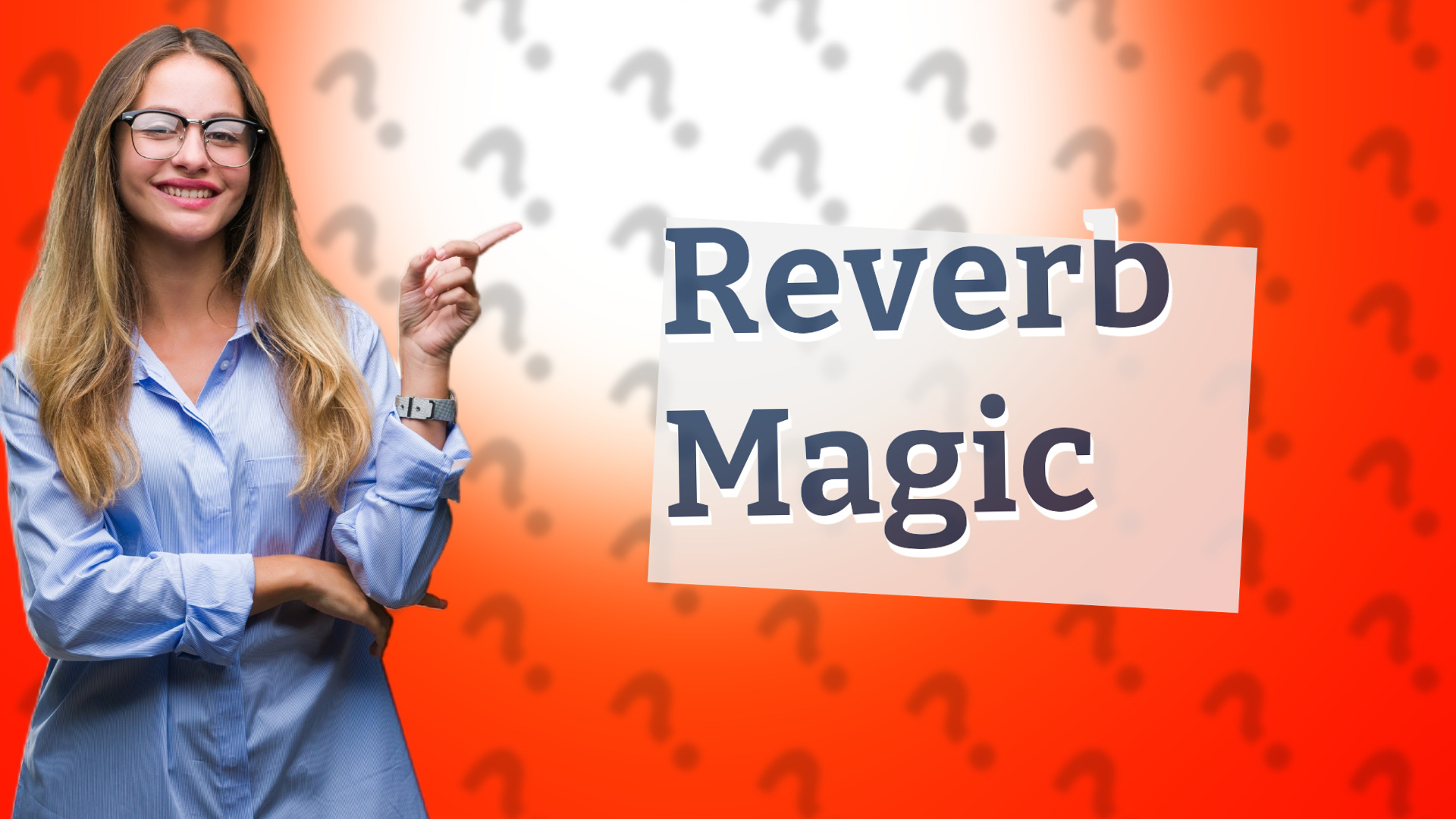 Reverb Magic
