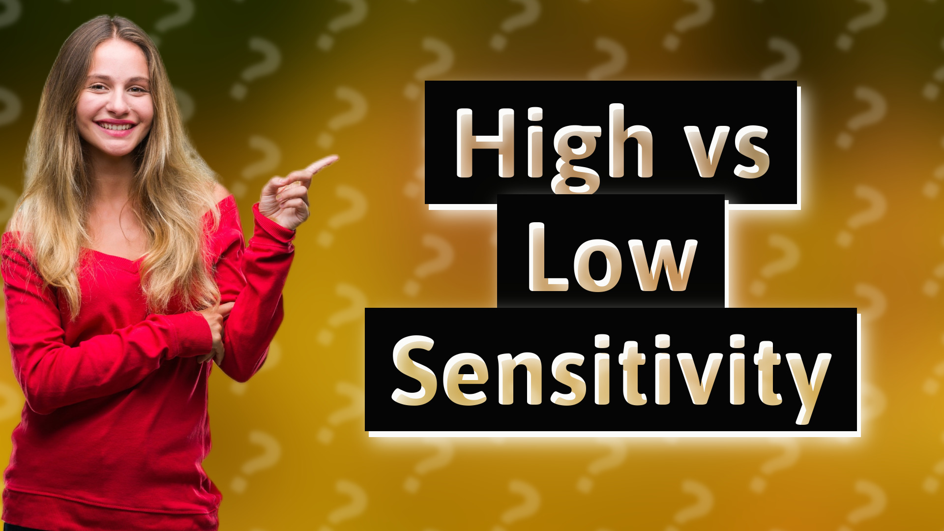 High vs Low Sensitivity