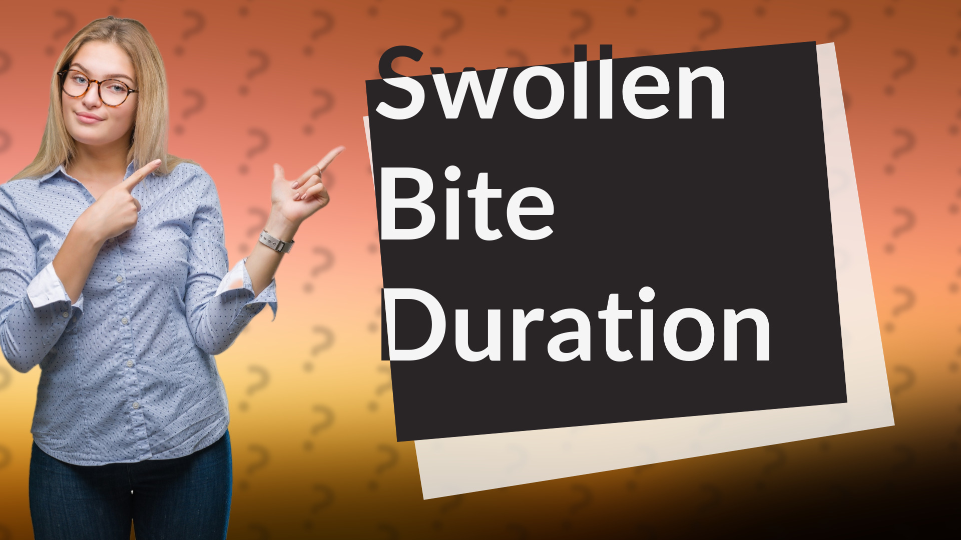 Swollen Bite Duration
