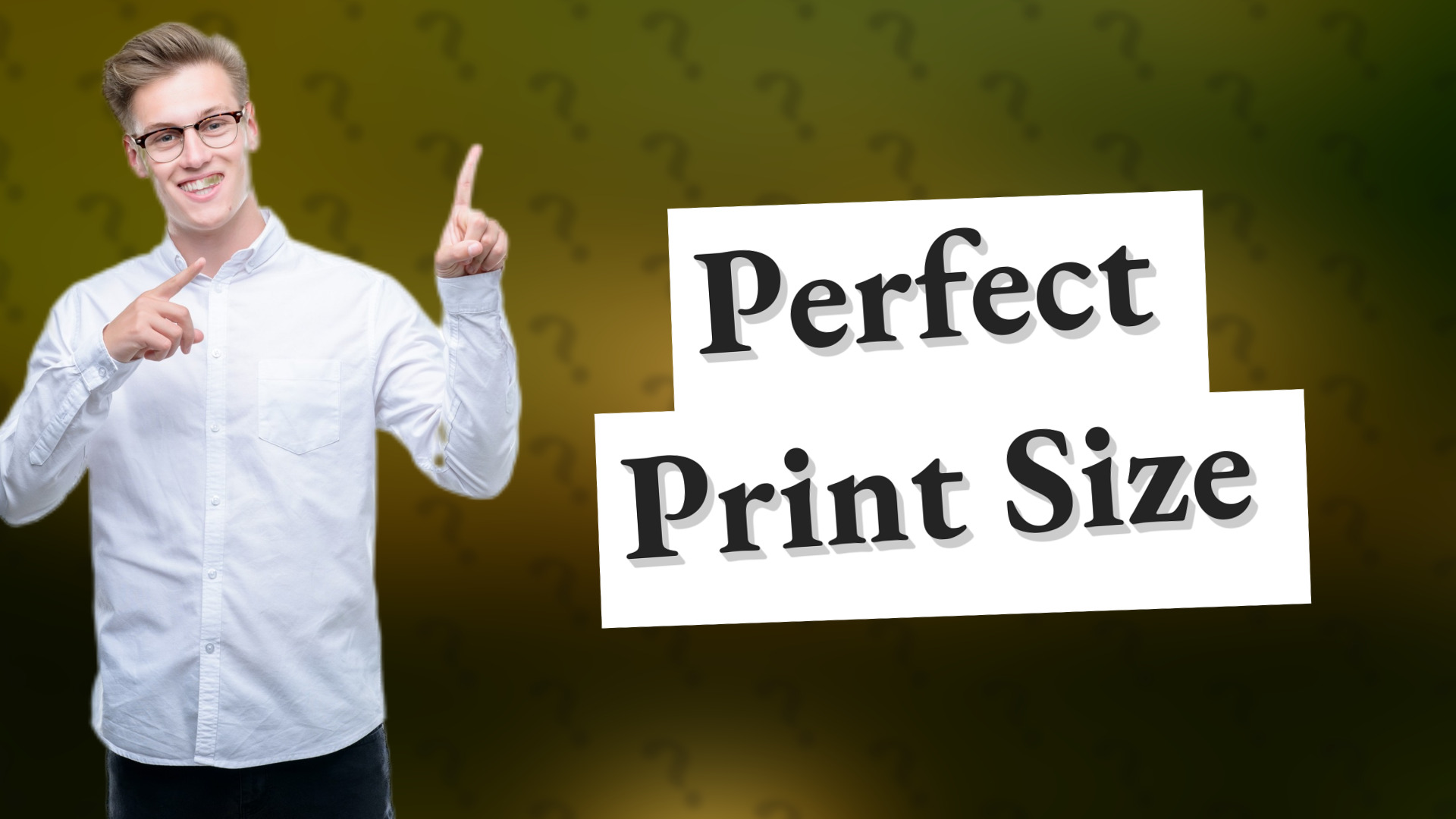 Perfect Print Size
