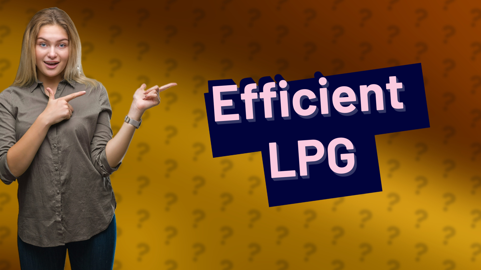 Efficient LPG