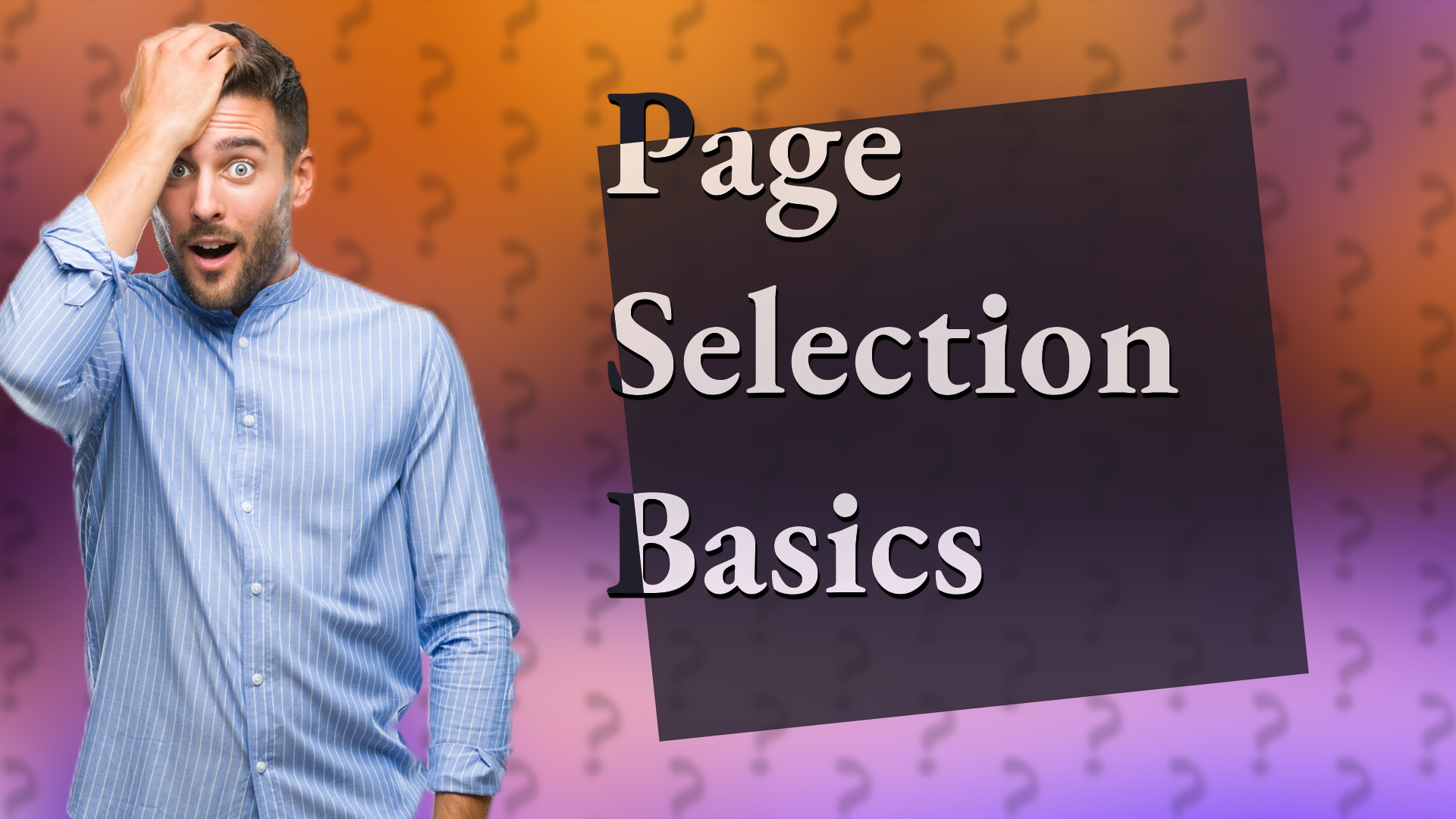 Page Selection Basics