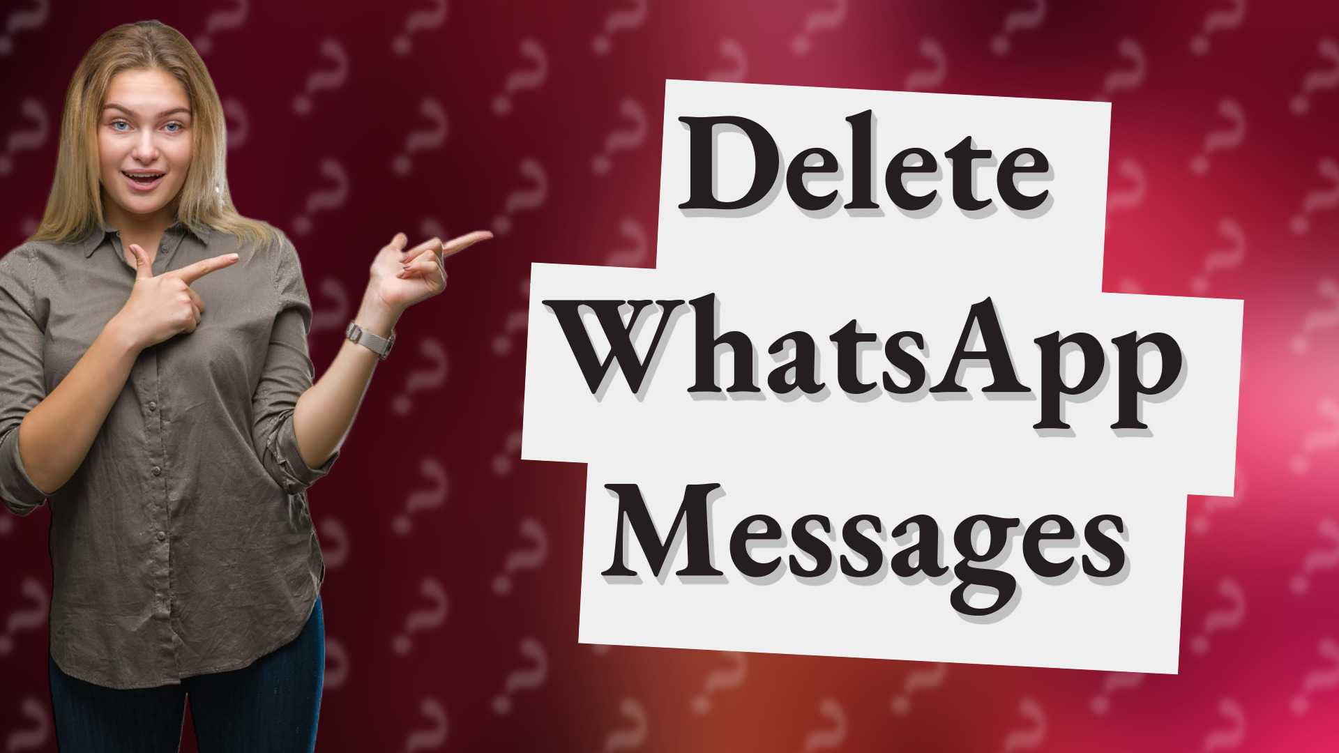 Delete WhatsApp Messages