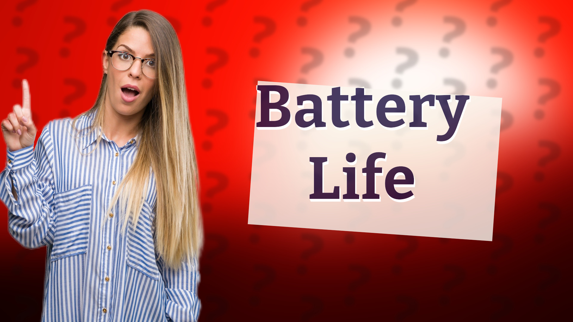 Battery Life