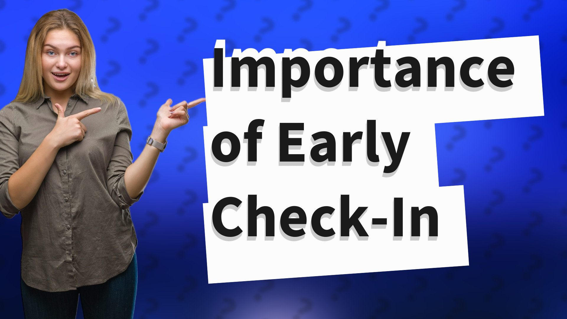Importance of Early Check-In