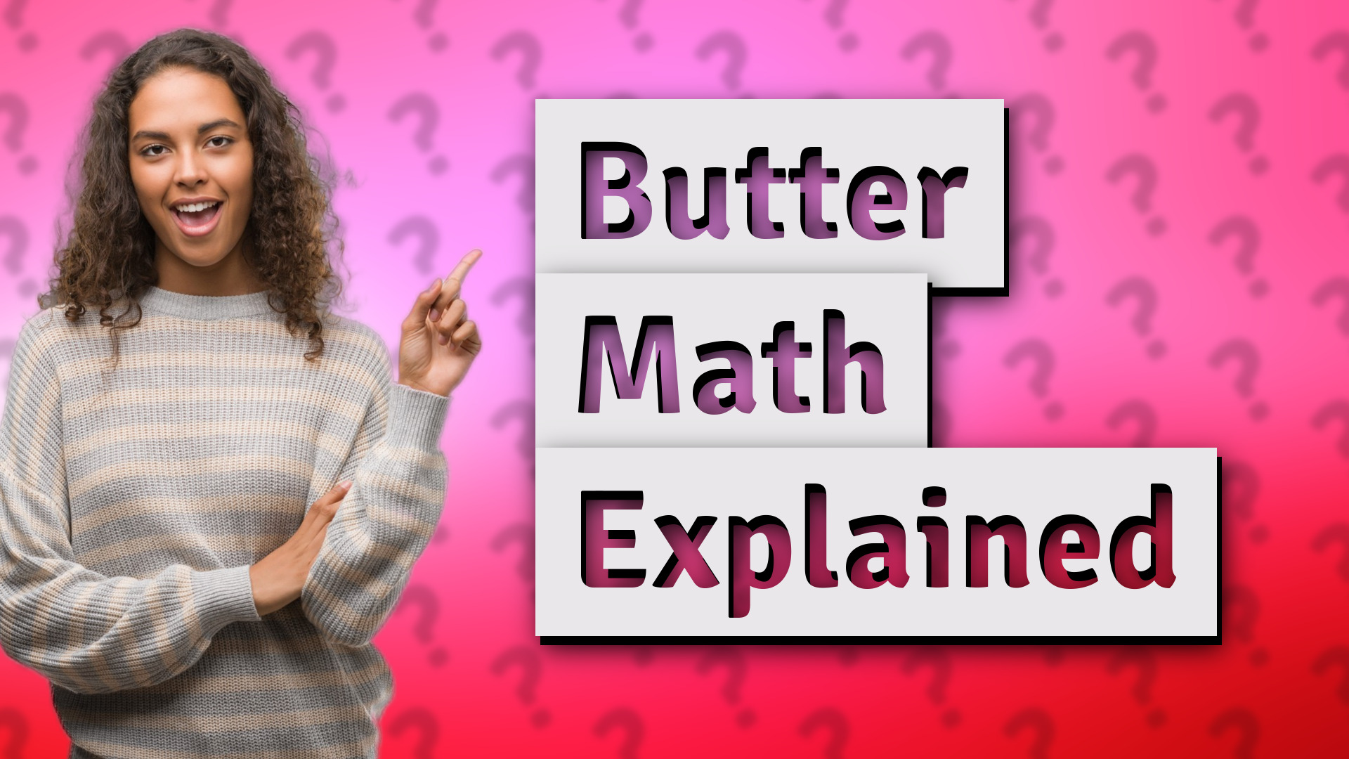 Butter Math Explained