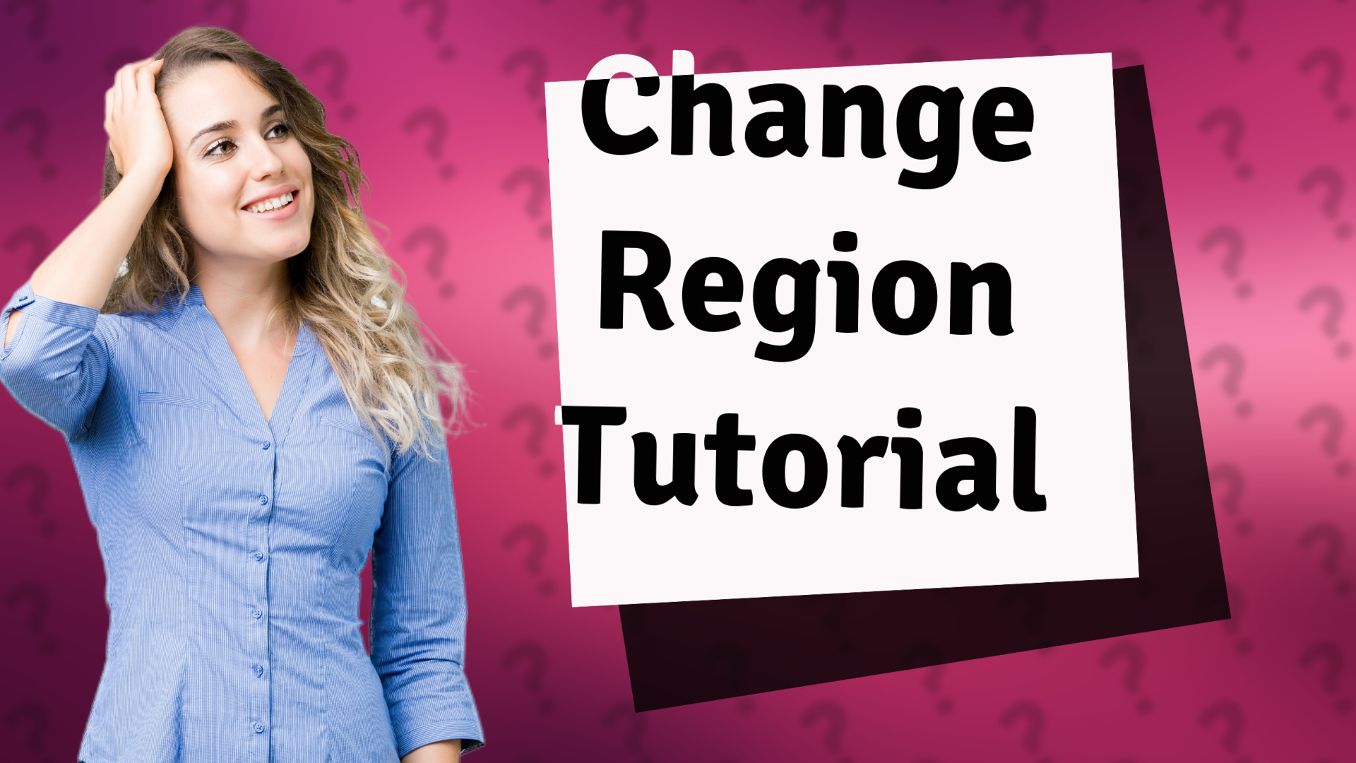 Change Region Tutorial