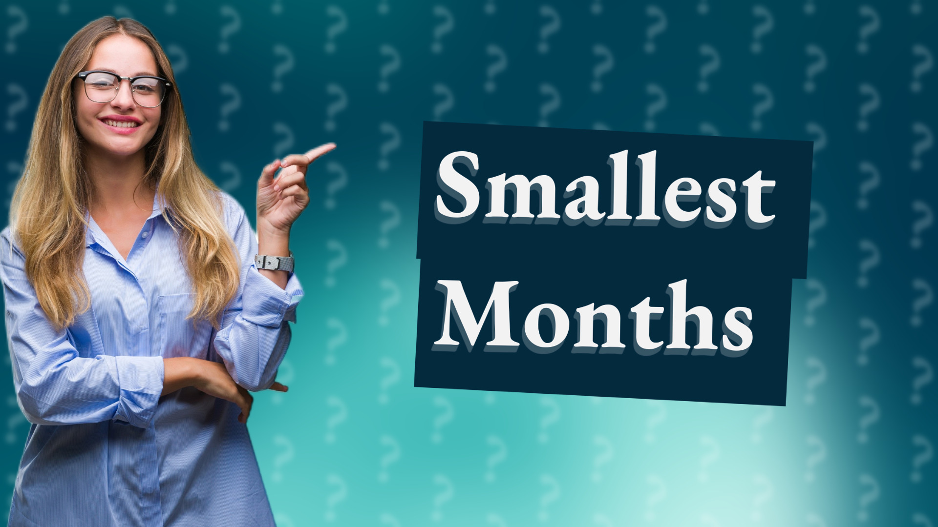 Smallest Months