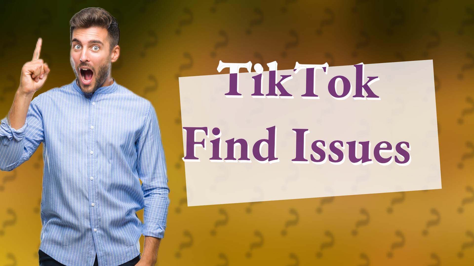 TikTok Find Issues