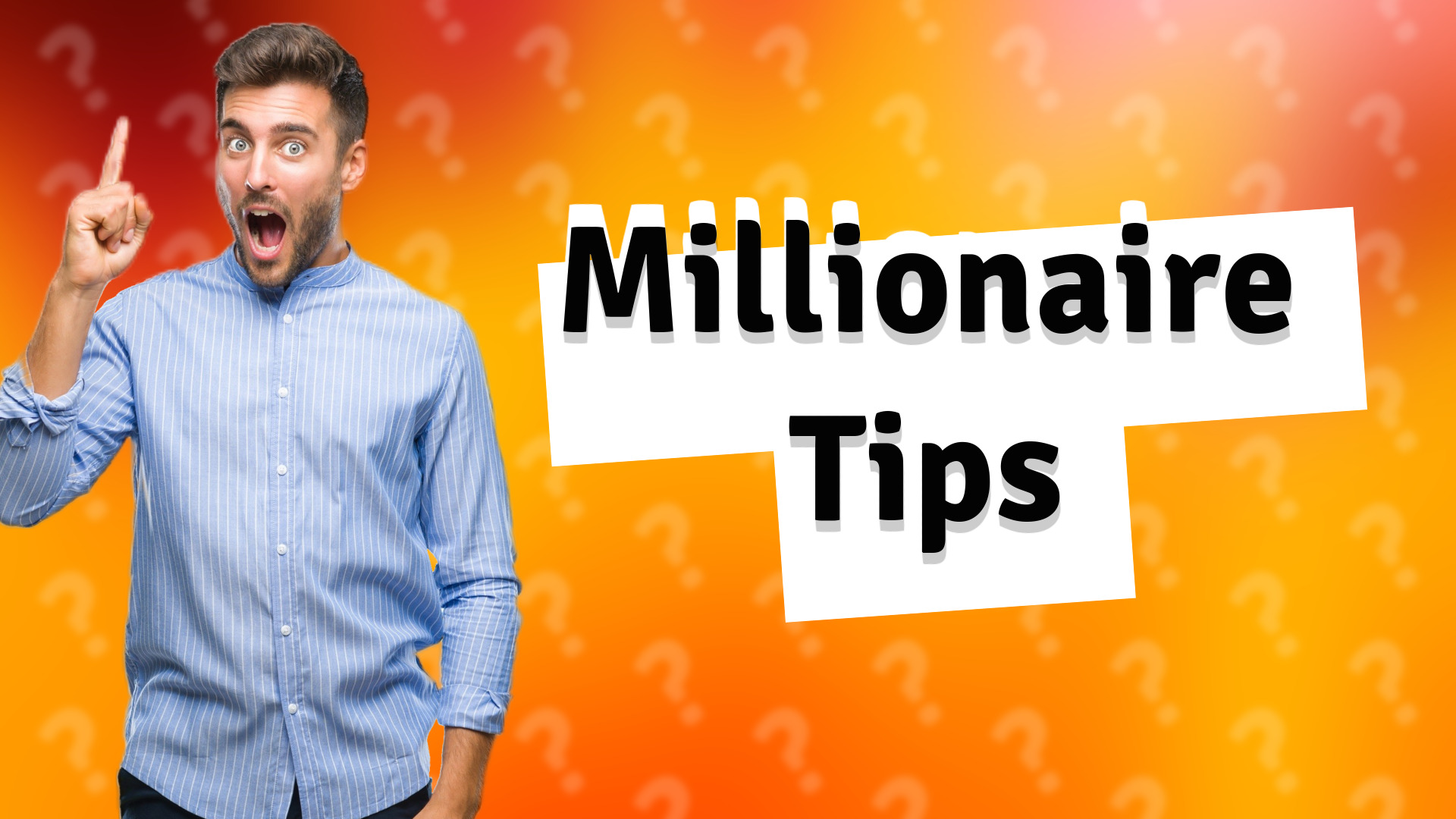 Millionaire Tips