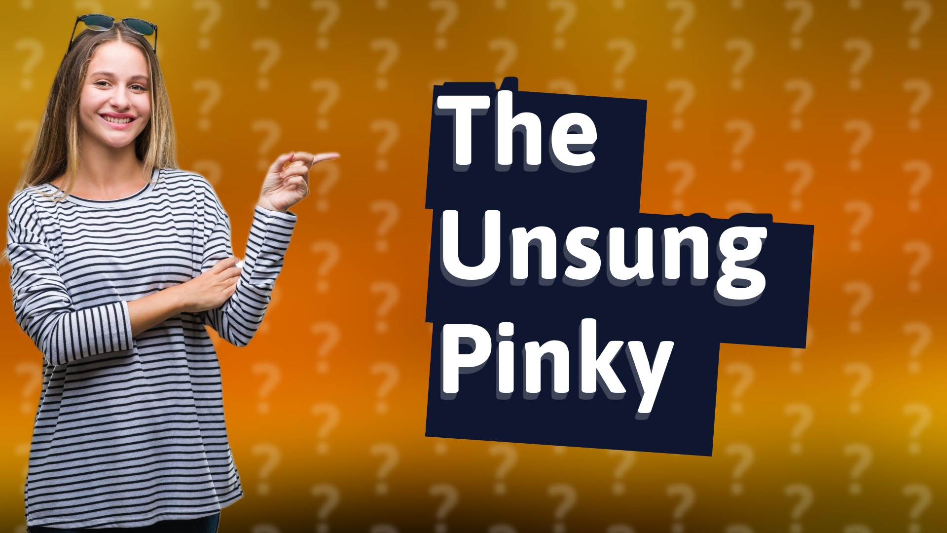 The Unsung Pinky