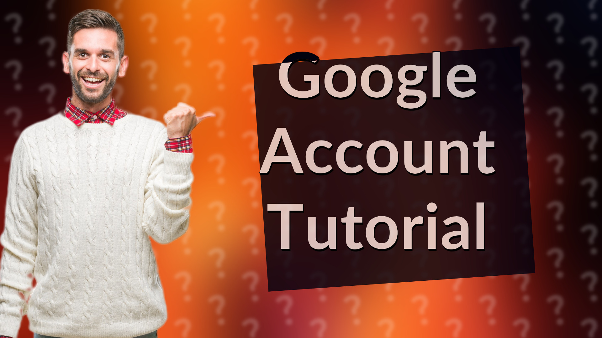 Google Account Tutorial